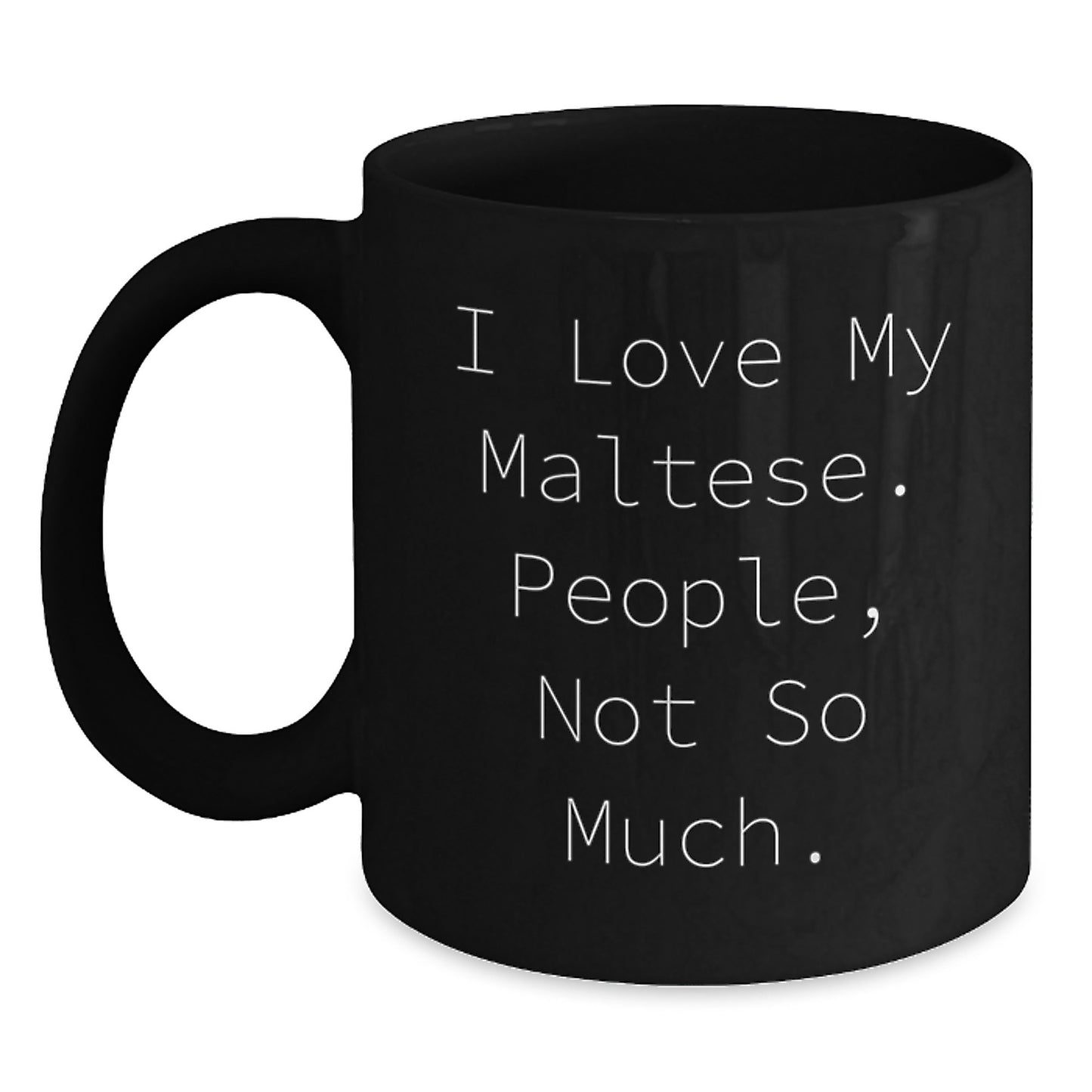 Maltese Dog Lovers Funny Black Coffee Mug Gifts from Friends for Maltese Dog Owners Graduation Unique - Main