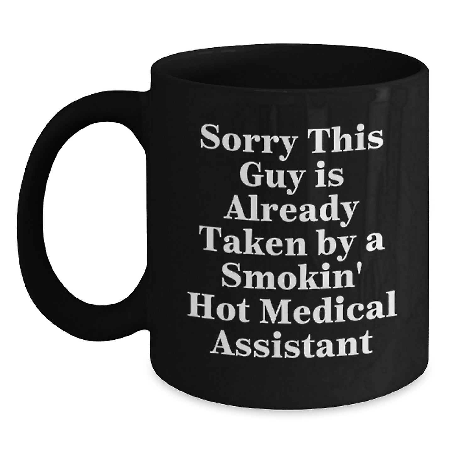 Medical Assistant Gifts Funny Quote Birthday Black Coffee Mug from Friends to Medical Assistant - Main