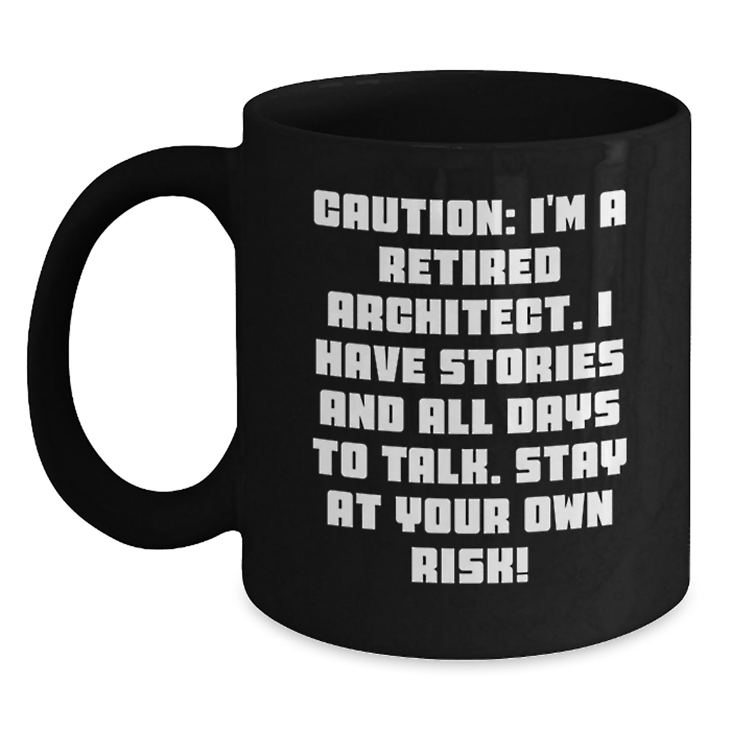 Architect Humor Mugs, Funny Gift for Friends, Coworkers, Family from Men or Women, 11oz or 15oz Black Coffee Mug - Main