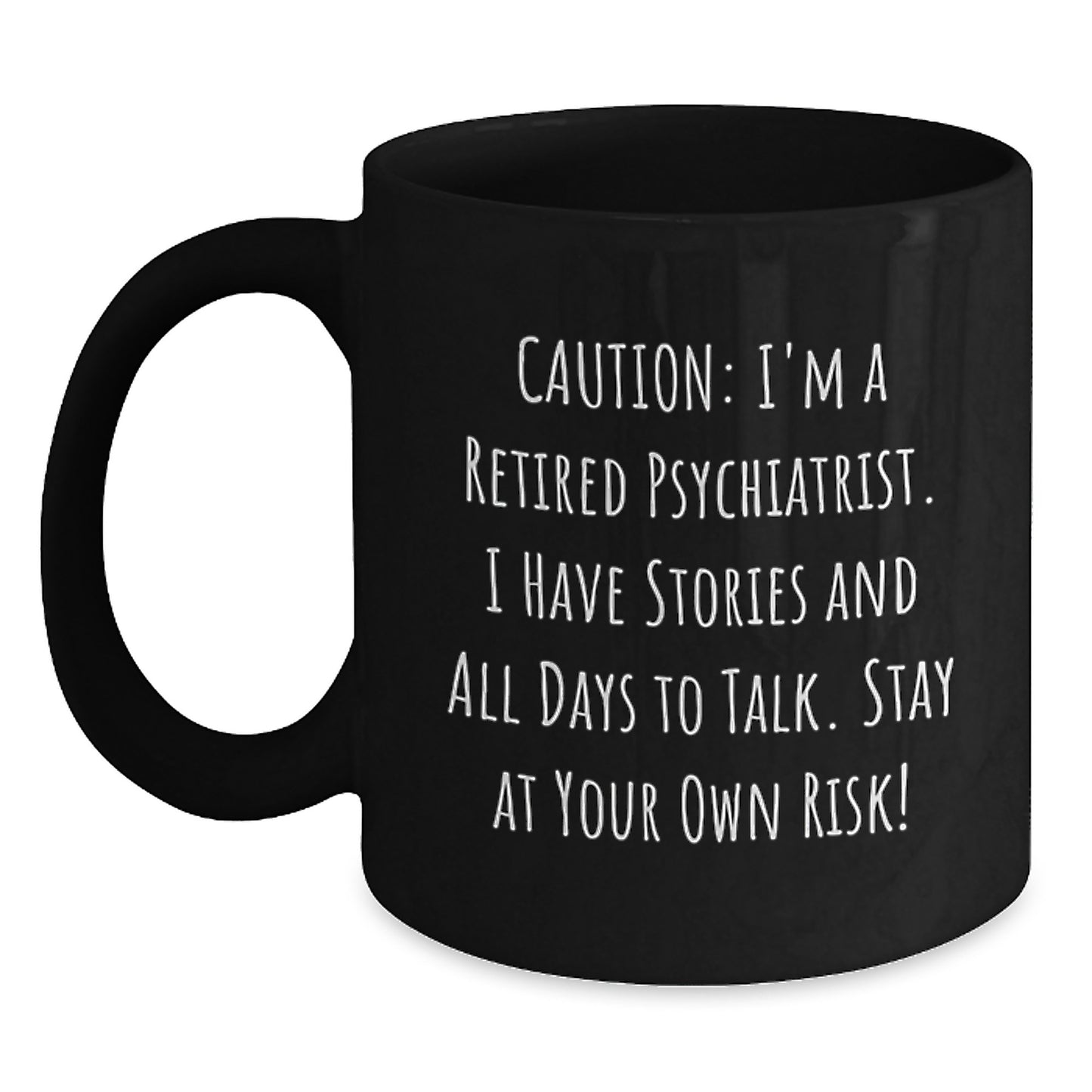 Psychiatrist Gifts, Funny Quote Mug, Gifts from Men to Friends, Black Coffee Mug for Graduation, Unique Gifts for Retired Psychiatrist - Main
