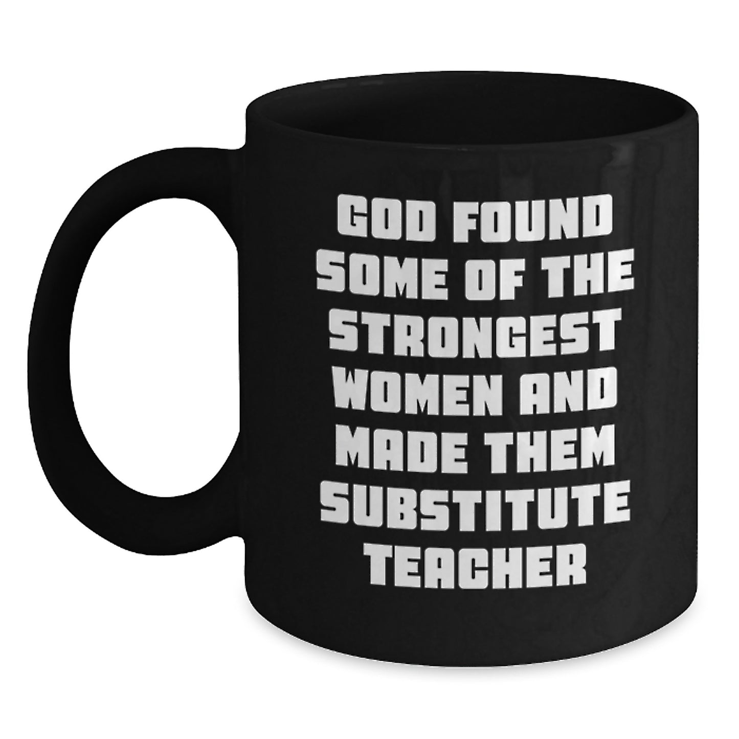 Funny Substitute Teacher Gifts from Friends, Inspirational Quotes for Graduation, Black Coffee Mug - Gifts for Substitute Teachers - Main