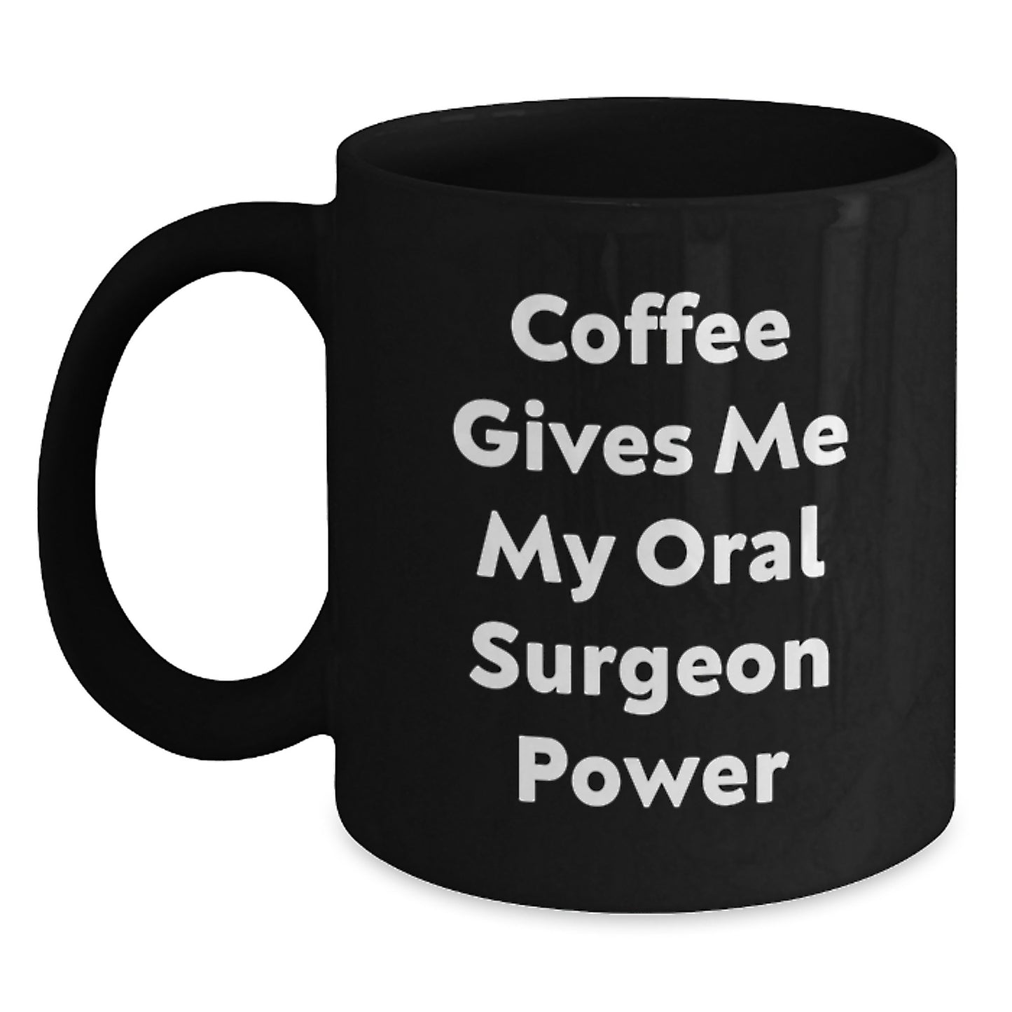 Gifts from Friends for Oral Surgeon Funny Coffee Mug Black Birthday - Main