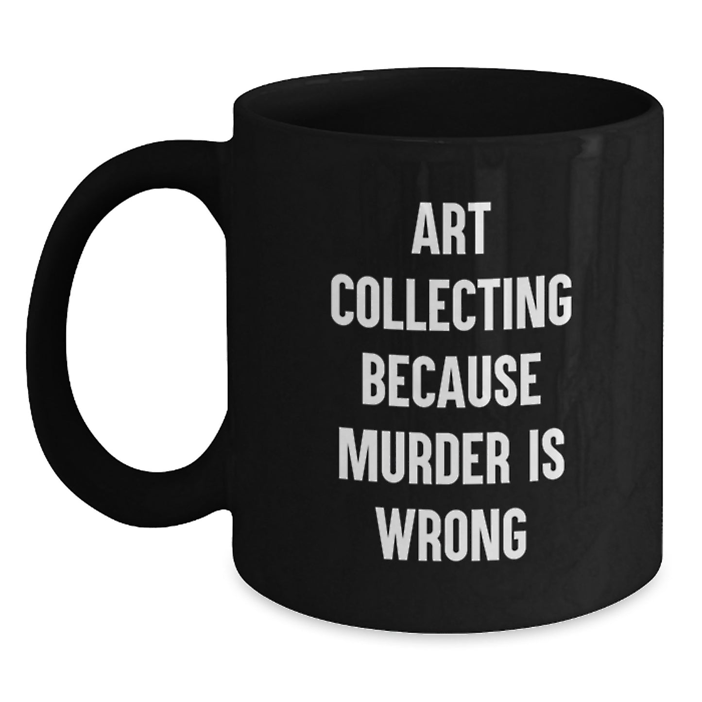 Art Collecting Humor Gifts from Friends for Birthday Unique Art Collecting Gifts - Main