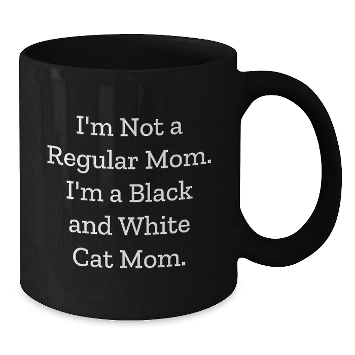 Funny Black and White Cat Mom Gifts Black Coffee Mugs for Her, Gifts from Family, Friends, Coworkers, Birthday Unique Treats, 'I'm Not A Regular Mom. I'm A Black And White Cat Mom.' - Additional