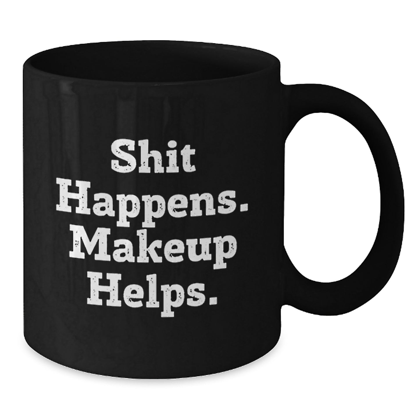 Funny Makeup Quotes Black Coffee Mugs, Gifts from Friends for Makeup Lovers on Birthday, Make It Happen - Additional