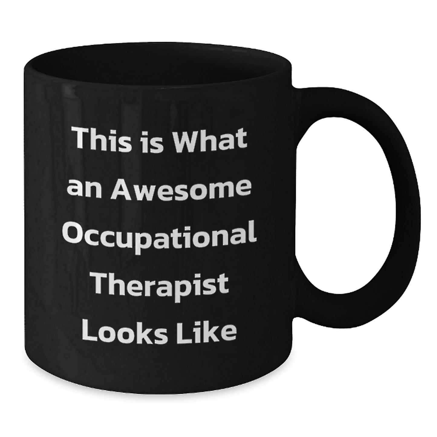 Occupational Therapist Gifts from Friends, Funny Quote Mugs for Occupational Therapist Birthday, Encouragement Black Coffee Mug - Additional