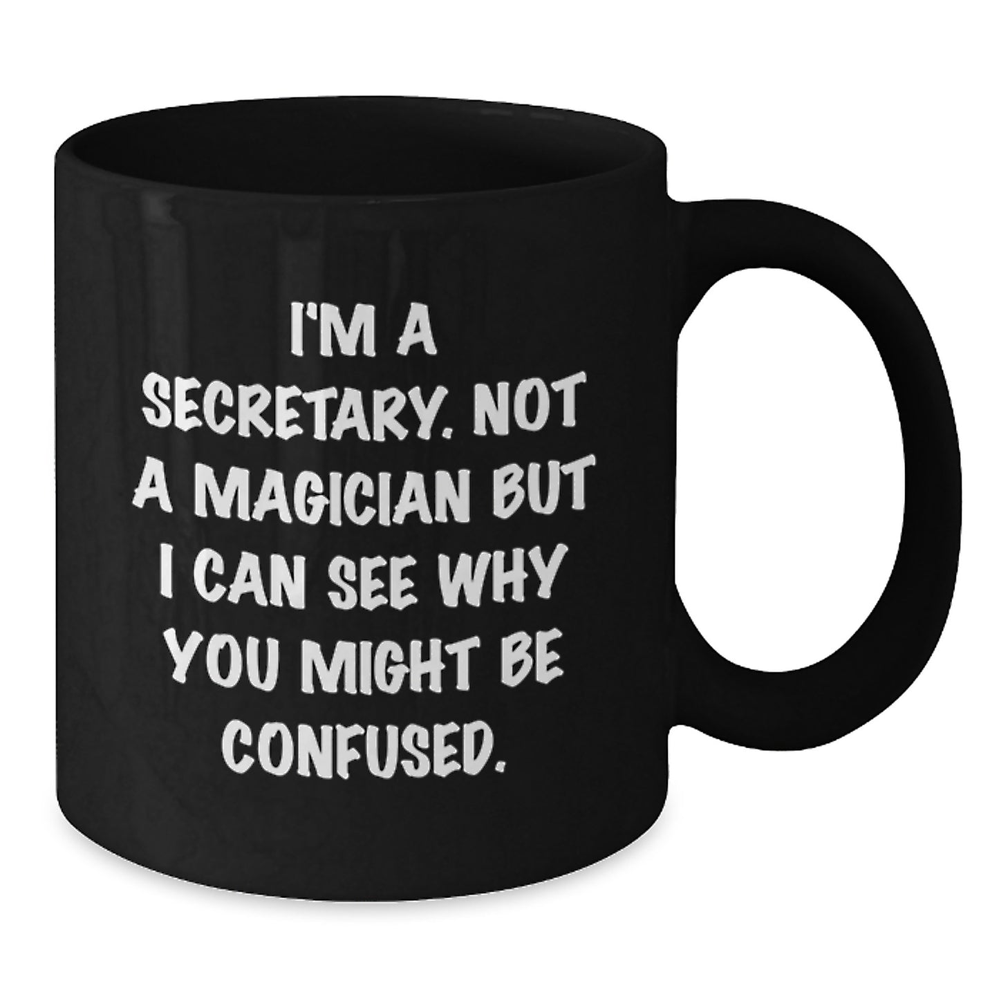 Funny Secretary Gifts, Inspirational Quote Black Coffee Mug, Gifts from Friends to Secretary for Graduation, Perfect for Women Secretary - Additional