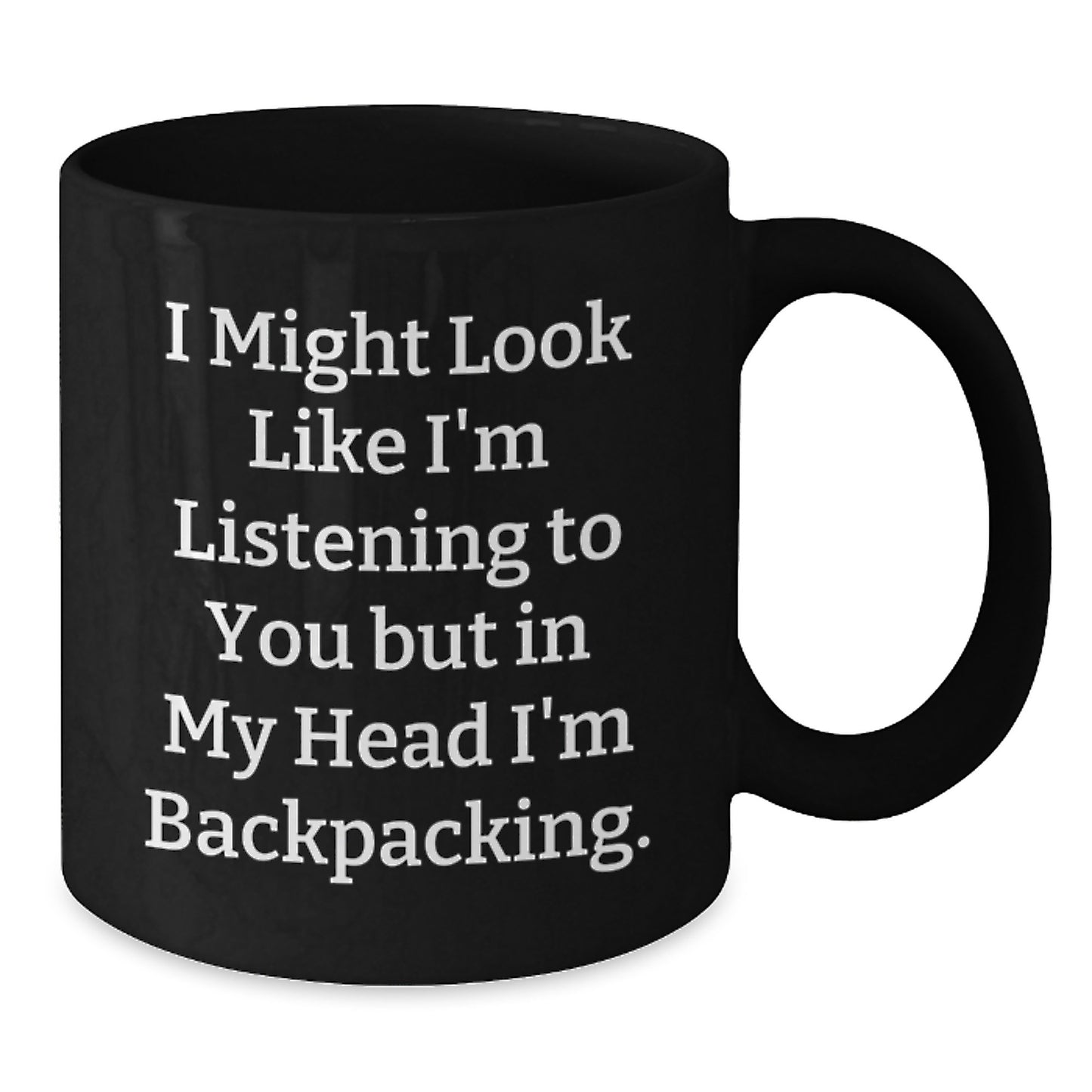 Fun Backpacking Quotes Black Coffee Mugs Gifts from Friends, Coworkers, Family, or Men, Women, BackPacking Enthusiasts Birthday Unique Gifts - Additional