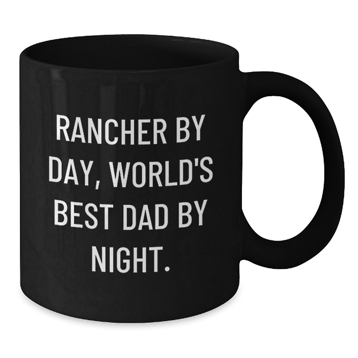 Rancher Gifts from Friends, Rancher By Day, World's Best Dad By Night., Black Coffee Mug for Graduation - Additional