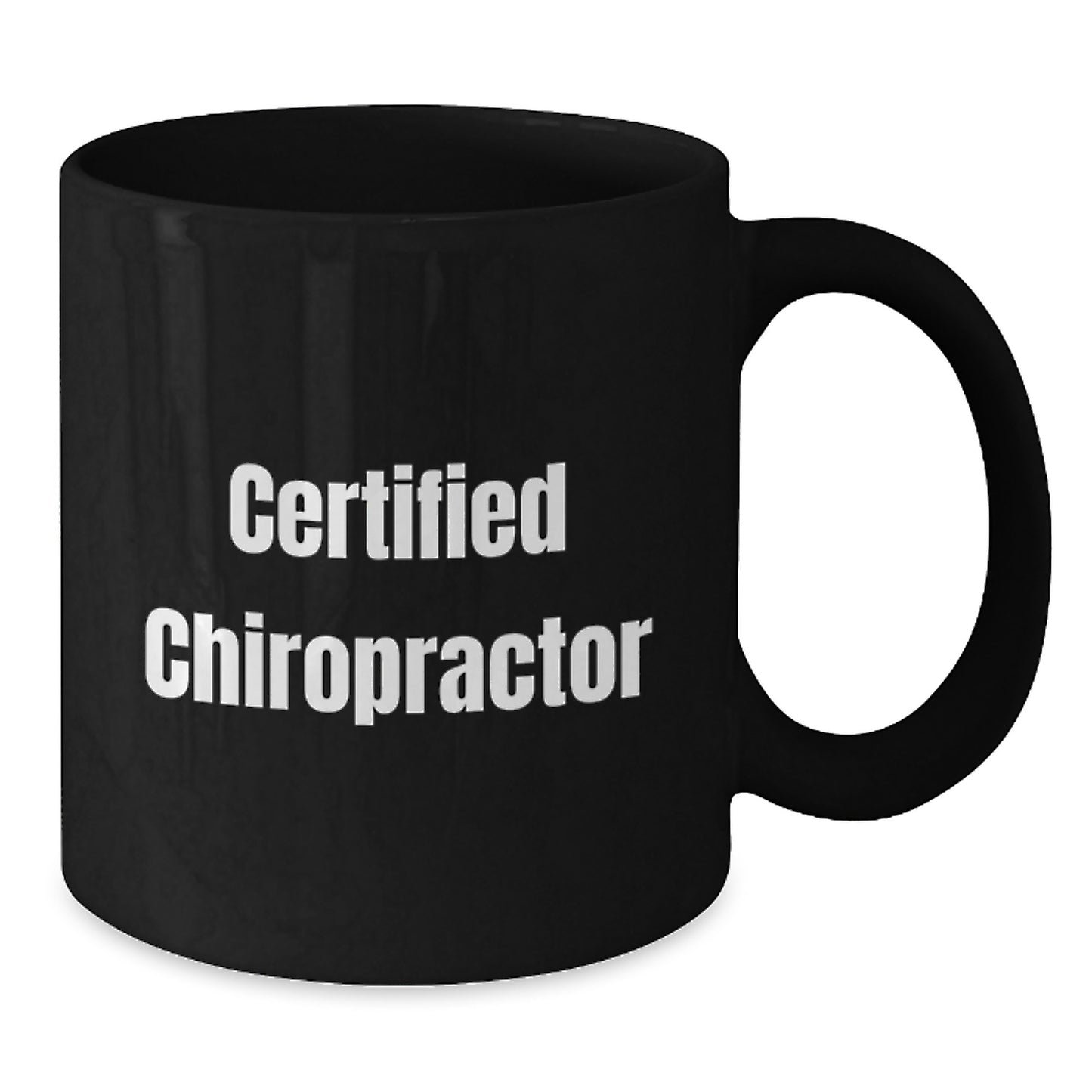 Chiropractor Birthday Unique Gifts from Friends, Funny Certified Chiropractor Quote Black Coffee Mug, Gifts for Chiropractor, 11oz or 15oz Microwave and Dishwasher Safe - Additional