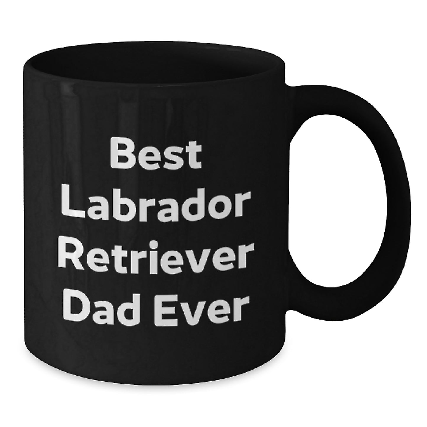 Funny Labrador Retriever Dog Gifts, Best Dad Ever Black Coffee Mug, 11oz or 15oz, Microwave Dishwasher Safe, Perfect Birthday Unique Gifts from Men to Family - Additional