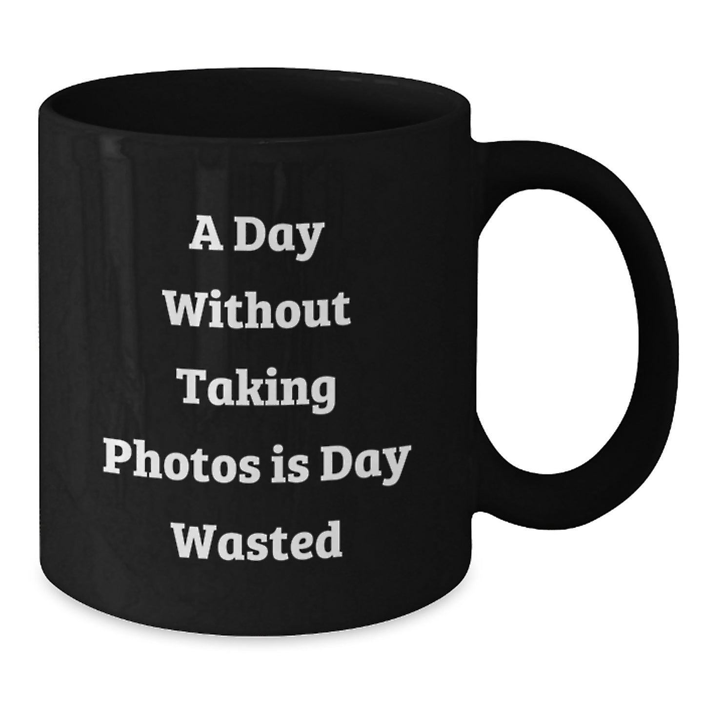 Funny Taking Photos Gifts for Men, Women, Friends, Coworkers, and Family - 'A Day Without Taking Photos Is Day Wasted' Black Coffee Mug, Birthday Unique Presents - Additional