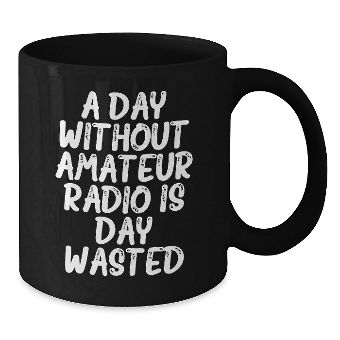 Funny Amateur Radio Enthusiast Gifts from Friends - 'A Day Without Amateur Radio Is Day Wasted' Black Coffee Mug, Perfect Birthday Unique Gifts for Amateur Radio Operators - Additional