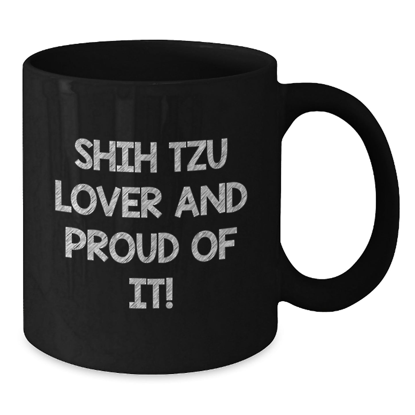 Shih Tzu Dog Lover Gifts, Funny Quote Coffee Mug, Black, 11oz or 15oz, Microwave & Dishwasher Safe, Birthday Unique Gifts from Friends to Family - Additional