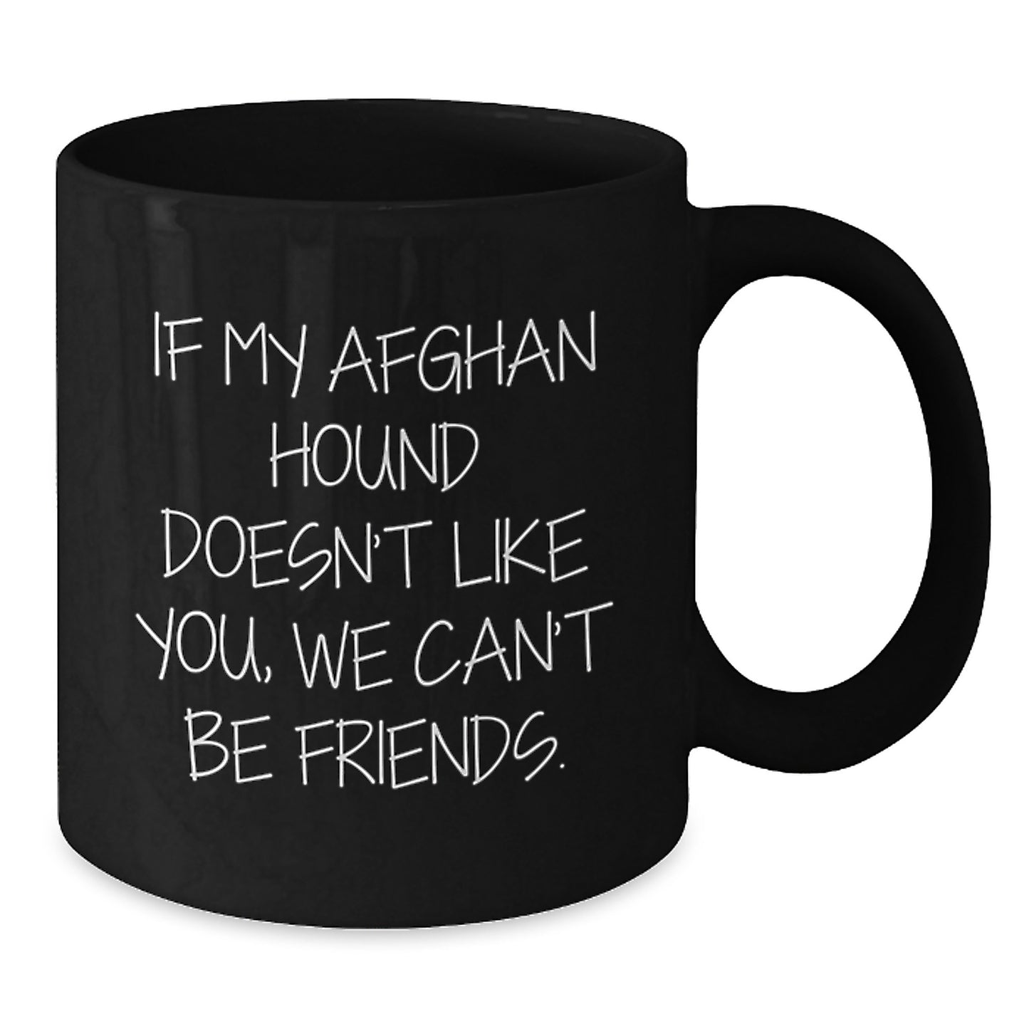 Funny Afghan Hound Dog Lover Gifts from Friends, Unique Birthday Unique Gift for Afghan Hound Dog Enthusiasts, Black Coffee Mug with Sassy Quote - Additional