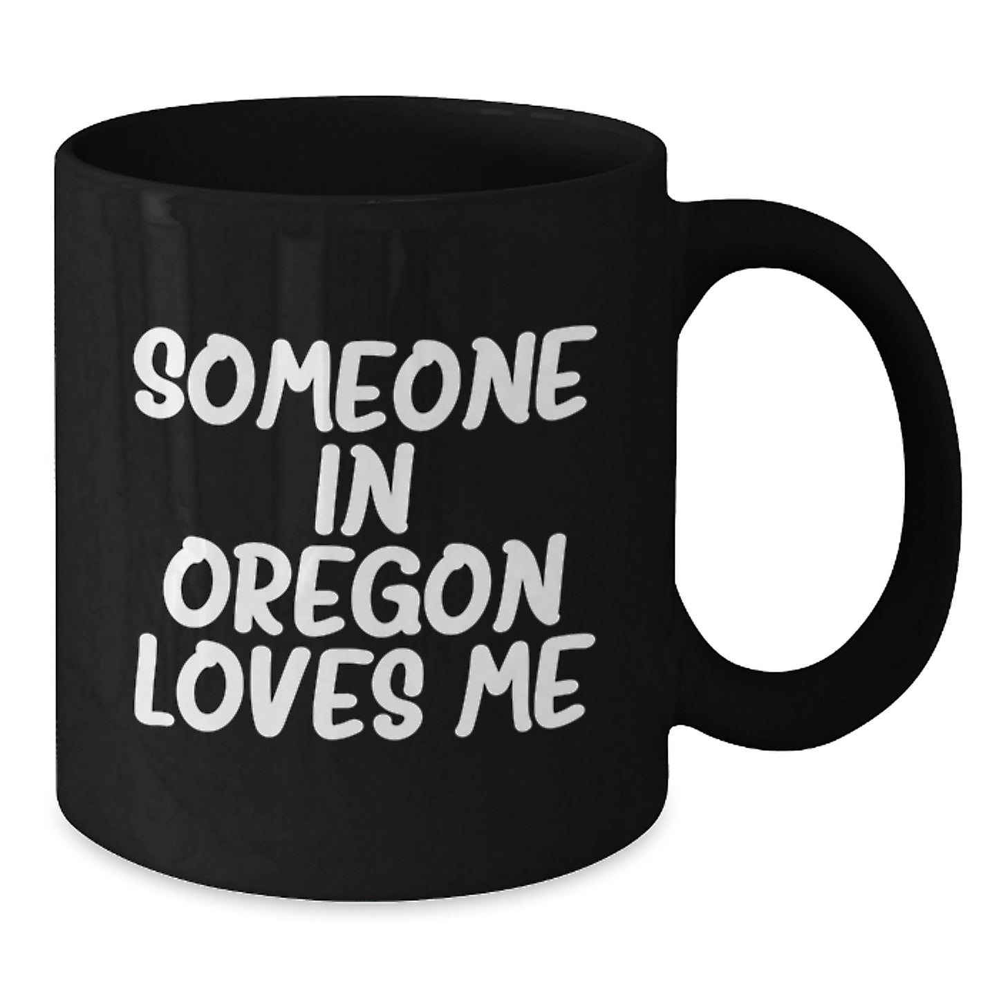 Funny Gifts from Oregon, 'Someone In Oregon Loves Me' Black Coffee Mug for Birthday, Unique Oregon Gifts for Men, Women, Friends, Coworkers, Family - Additional