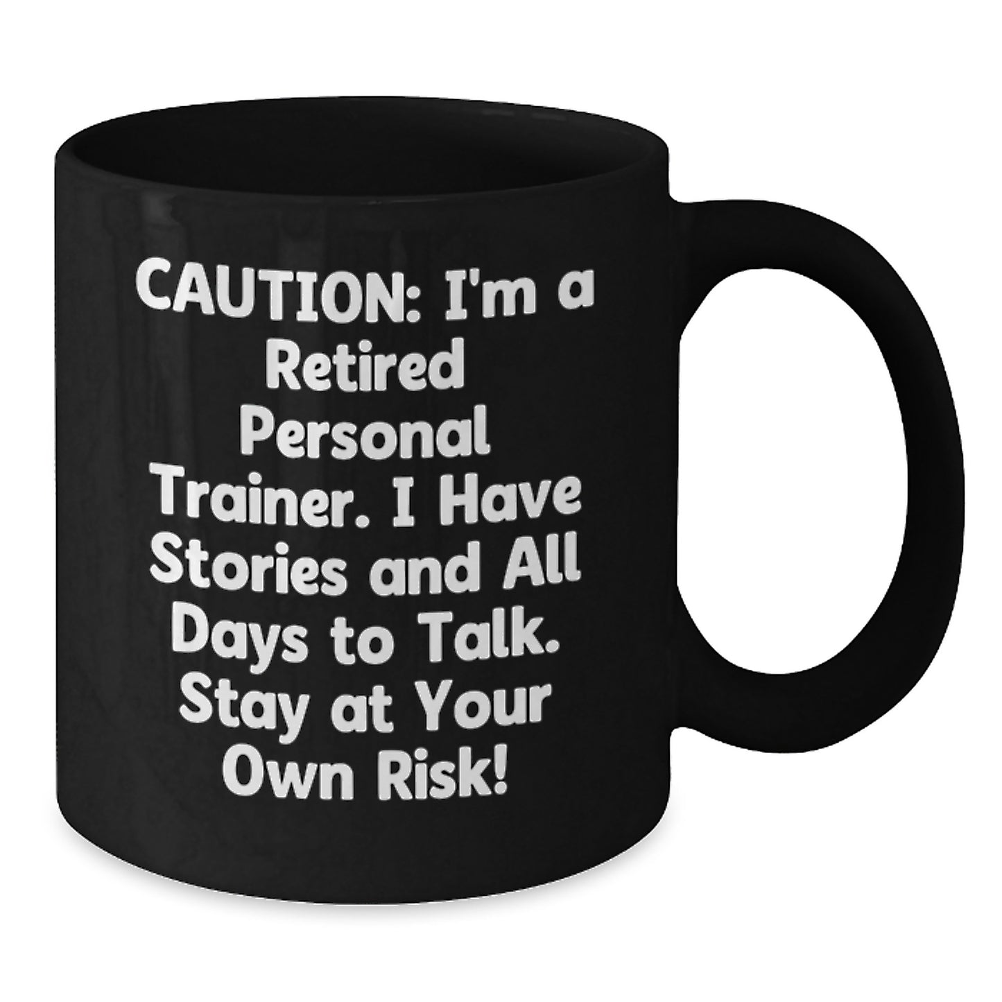 Personal Trainer Retirement Warning Funny Black Coffee Mug Gifts from Friends - Additional