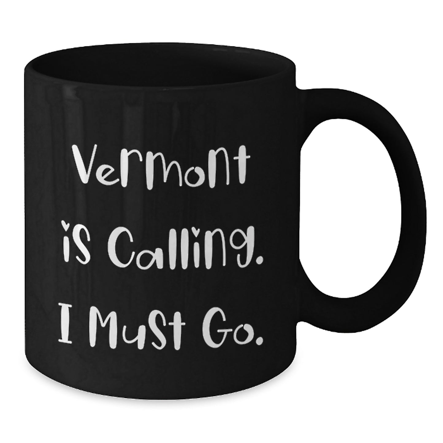 Vermont Gifts for Men, Funny Black Coffee Mug, 'Vermont Is Calling. I Must Go.' for Graduation, Unique Gifts from Family to Friends - Additional