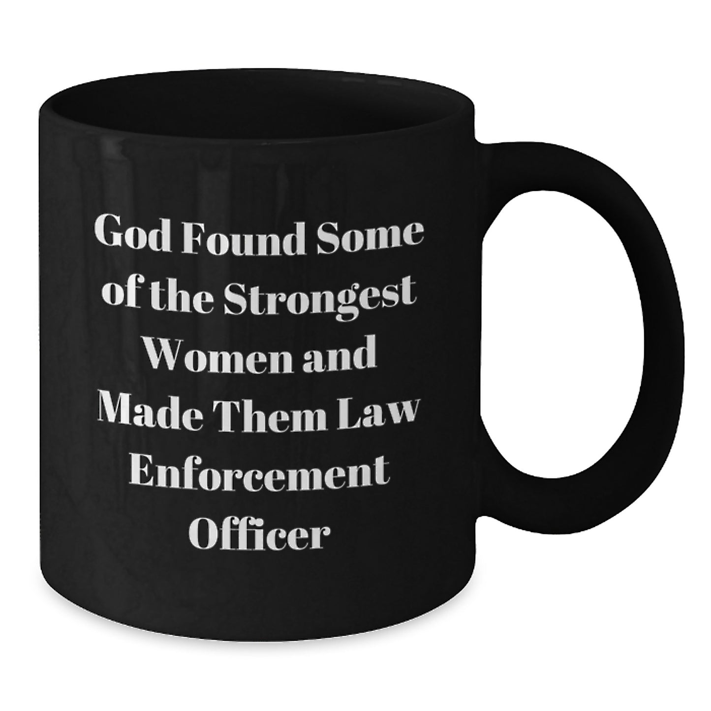 Law Enforcement Officer Gifts from Friends, Funny Inspirational Quote Black Coffee Mug, Perfect Graduation Unique Gifts for Her - Additional