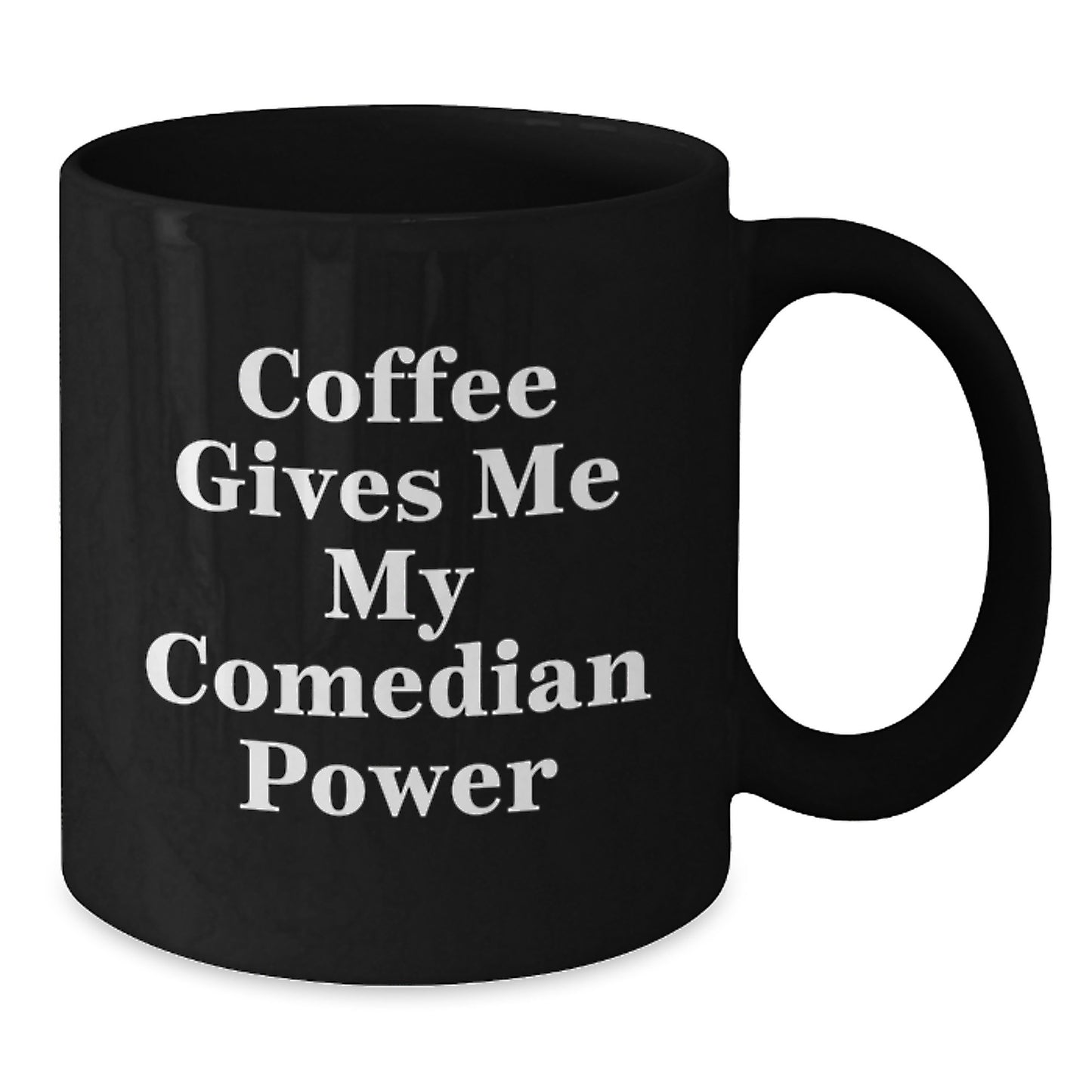 Comedian Power Black Coffee Mugs Funny Inspirational Birthday Unique Gifts from Friends, Gifts for Comedian, Men, Women, Coworkers, Family - Coffee Gives Me My Comedian Power - Additional