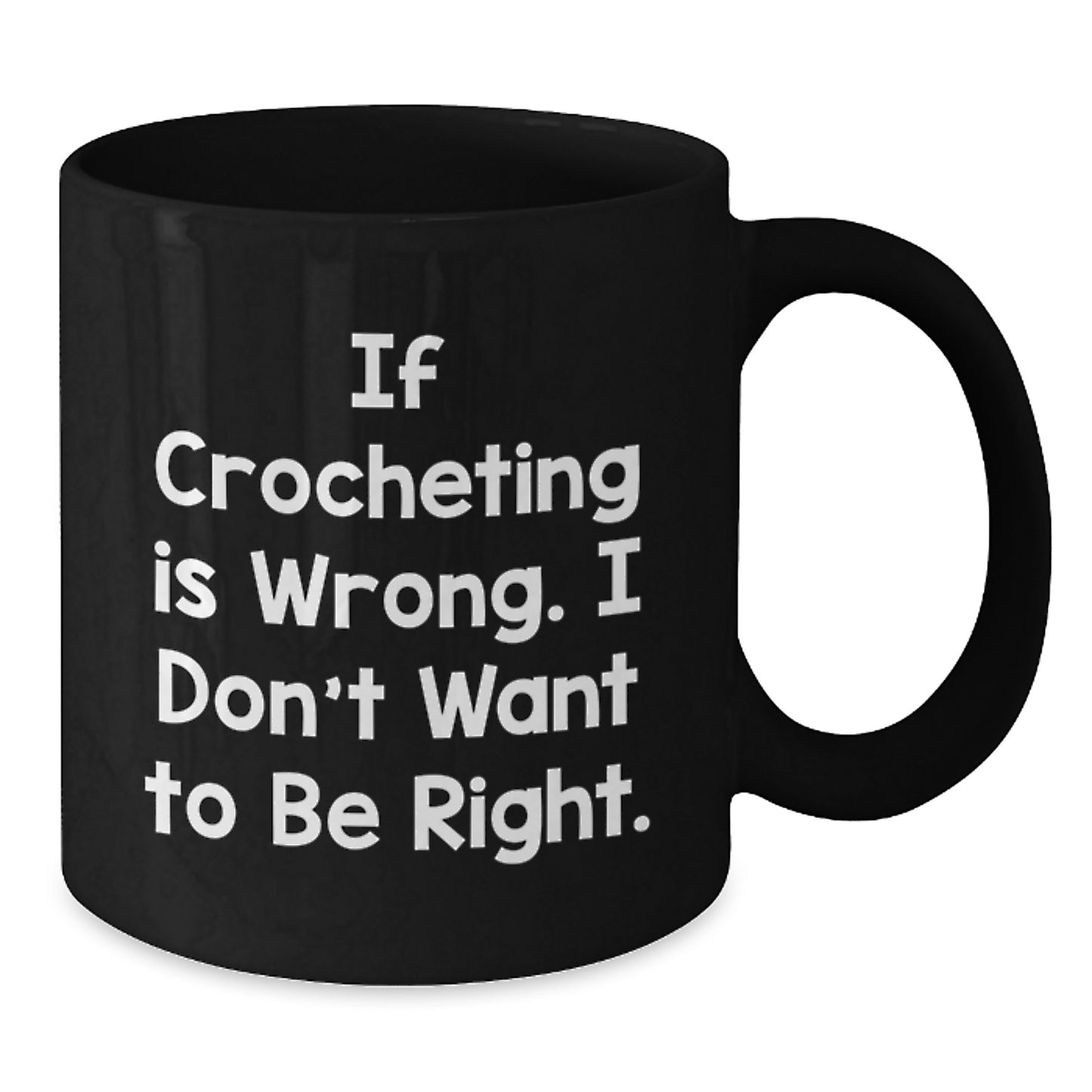Funny Crocheting Quotes Black Coffee Mug, Gifts for Crocheting Enthusiasts from Family, Friends, Coworkers, Gifts Ideas for Graduation Unique Treasures - Additional