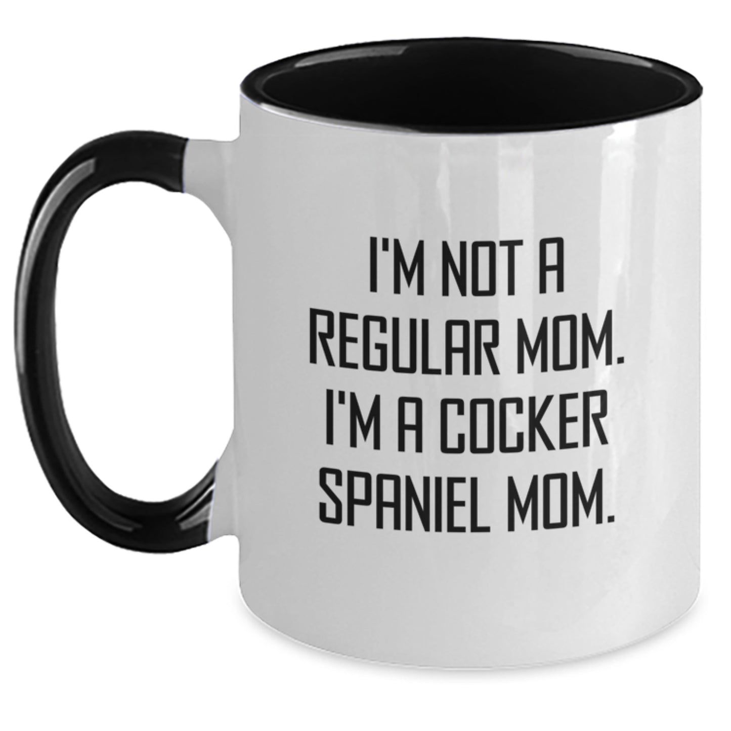 Funny Cocker Spaniel Mom Gifts - Two Tone Coffee Mug for Graduation - 'I'm Not A Regular Mom. I'm A Cocker Spaniel Mom.' - Main