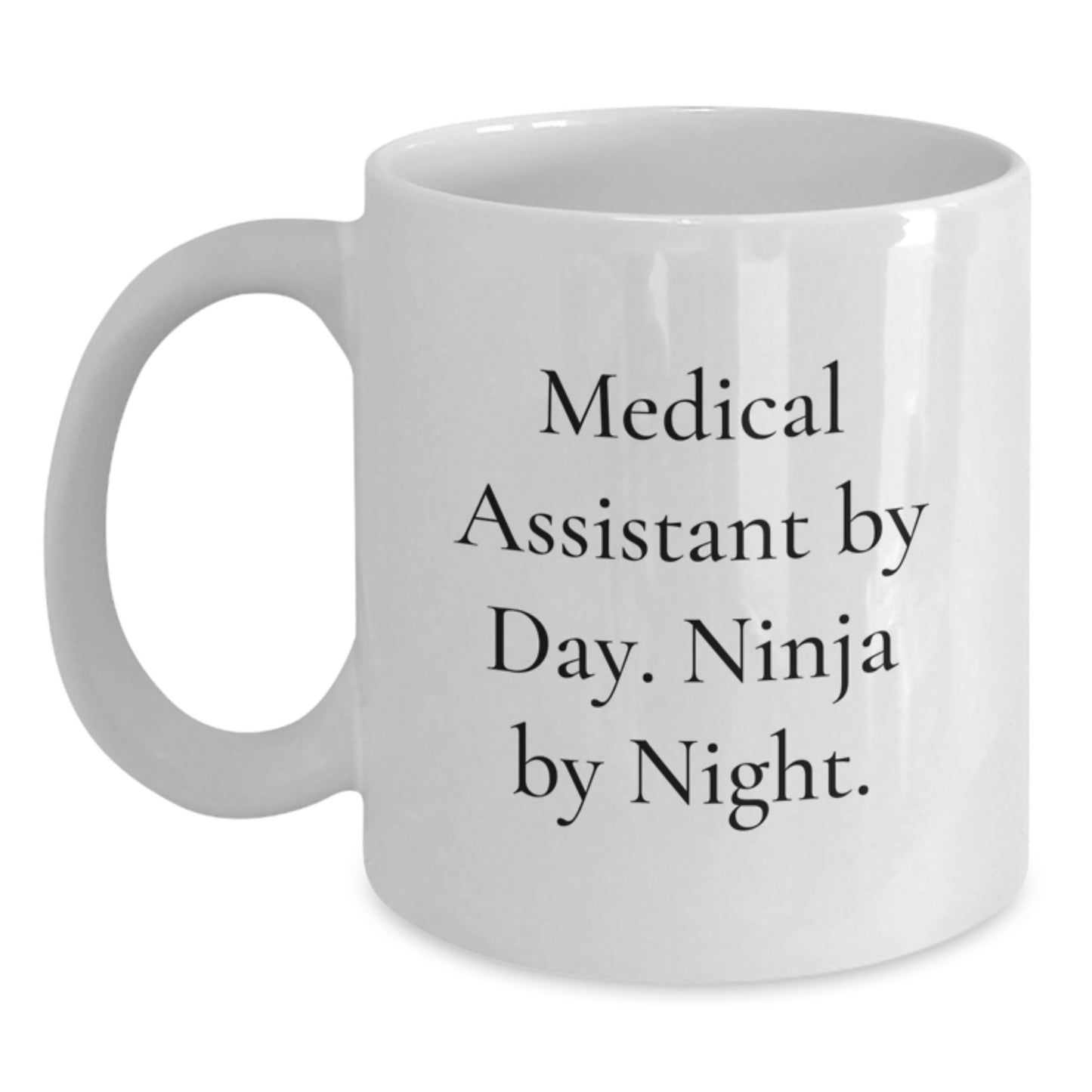 Medical Assistant Ninja Gifts from Coworkers - Funny White Coffee Mug for Birthday - Main