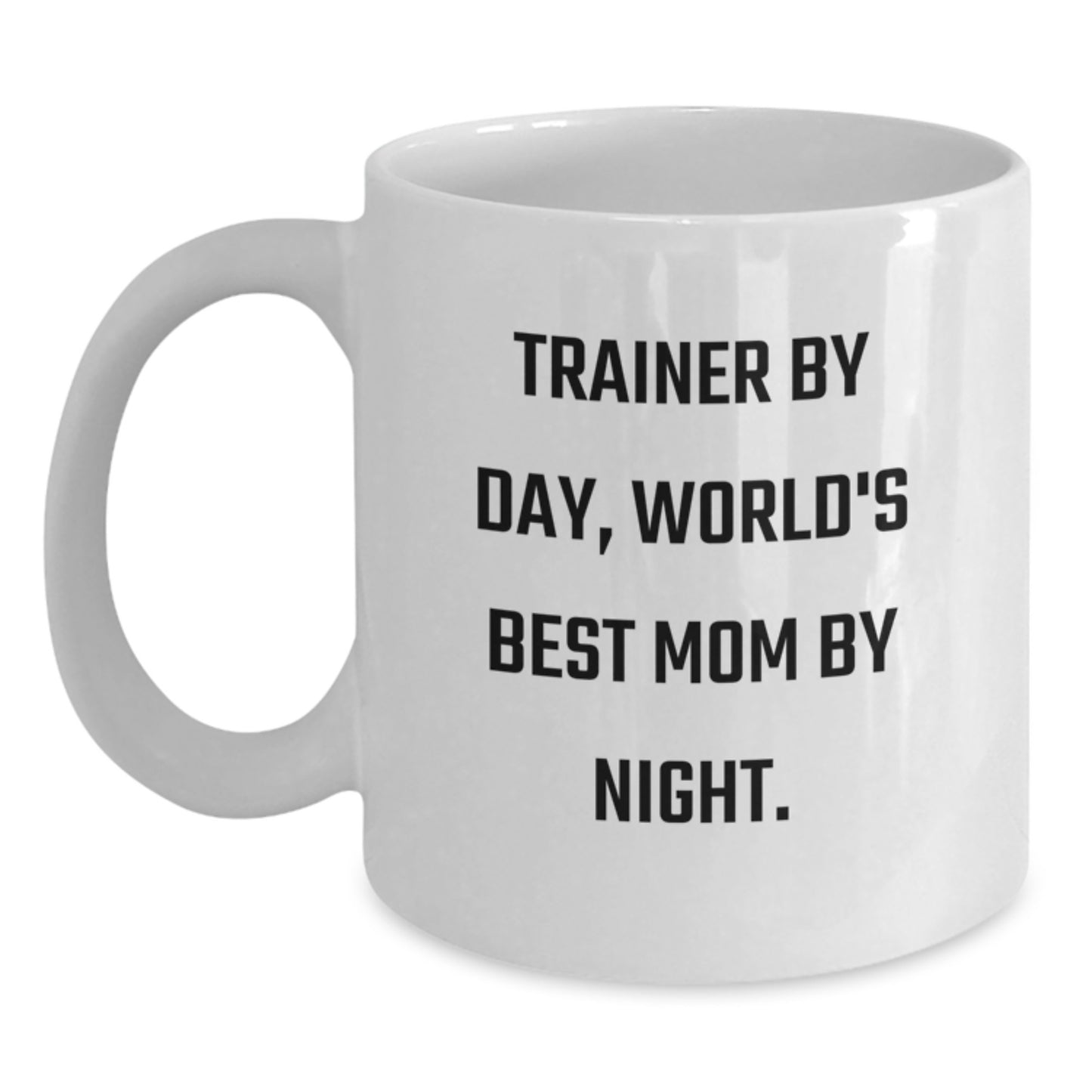 Gifts from Friends, Trainer Wife By Day, Funny White Coffee Mug for Birthday, 11oz or 15oz Ceramic - Main