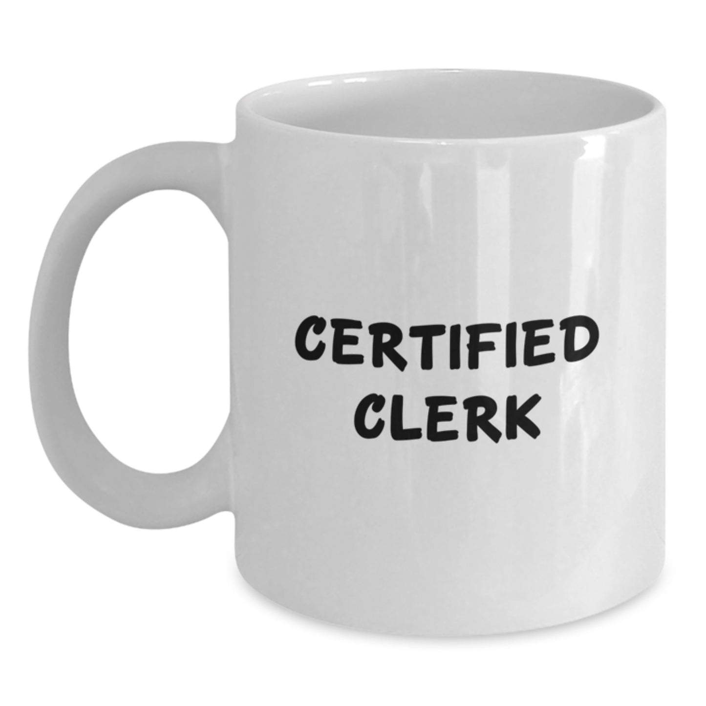 Funny Clerk Gifts from Friends - White Coffee Mug for Birthday with Inspirational Quote - Gifts for Her or Him - Main