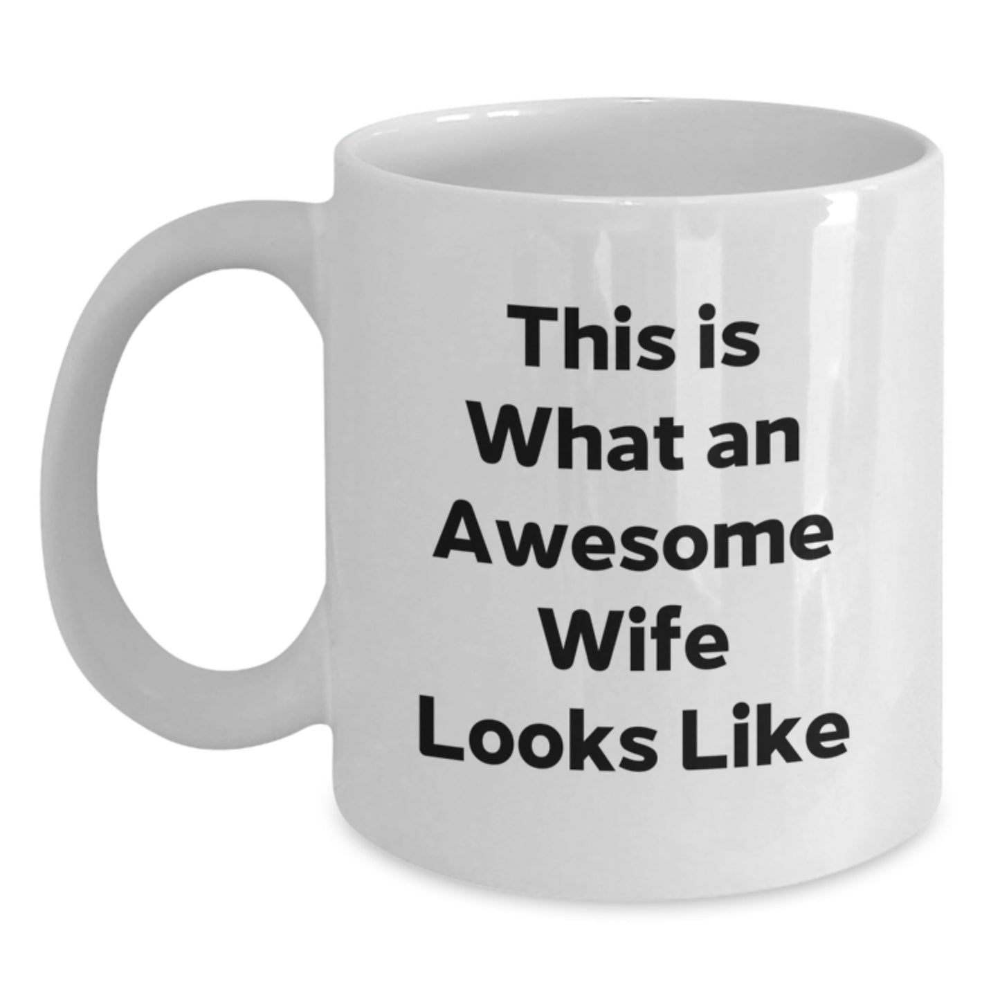 Awesome Wife Graduation Gift, This Is What An Awesome Wife Looks Like White Coffee Mug for Her from Husband, Wife's Unique Present - Main