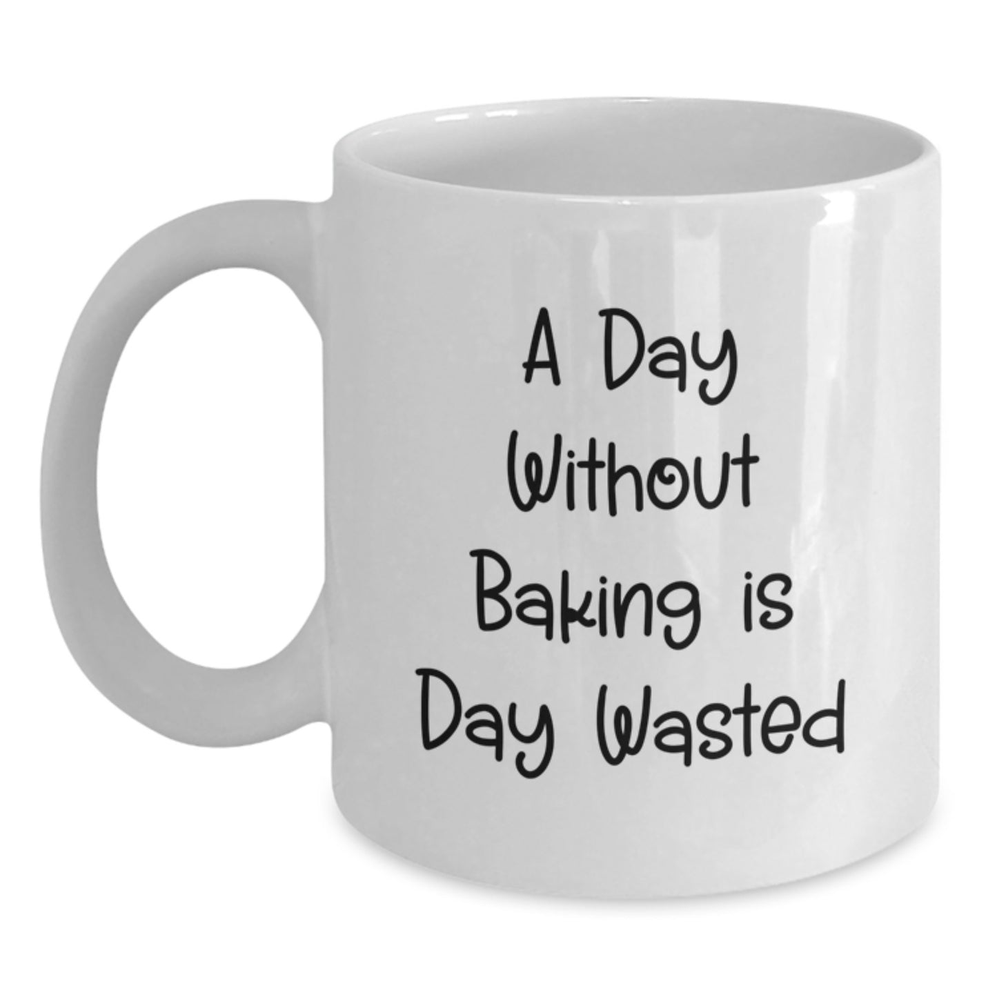 Funny Baking Quote Coffee Mug Gifts from Friends, Unique Birthday Unique Gifts for Baking Lovers, A Day Without Baking Is Day Wasted - Main