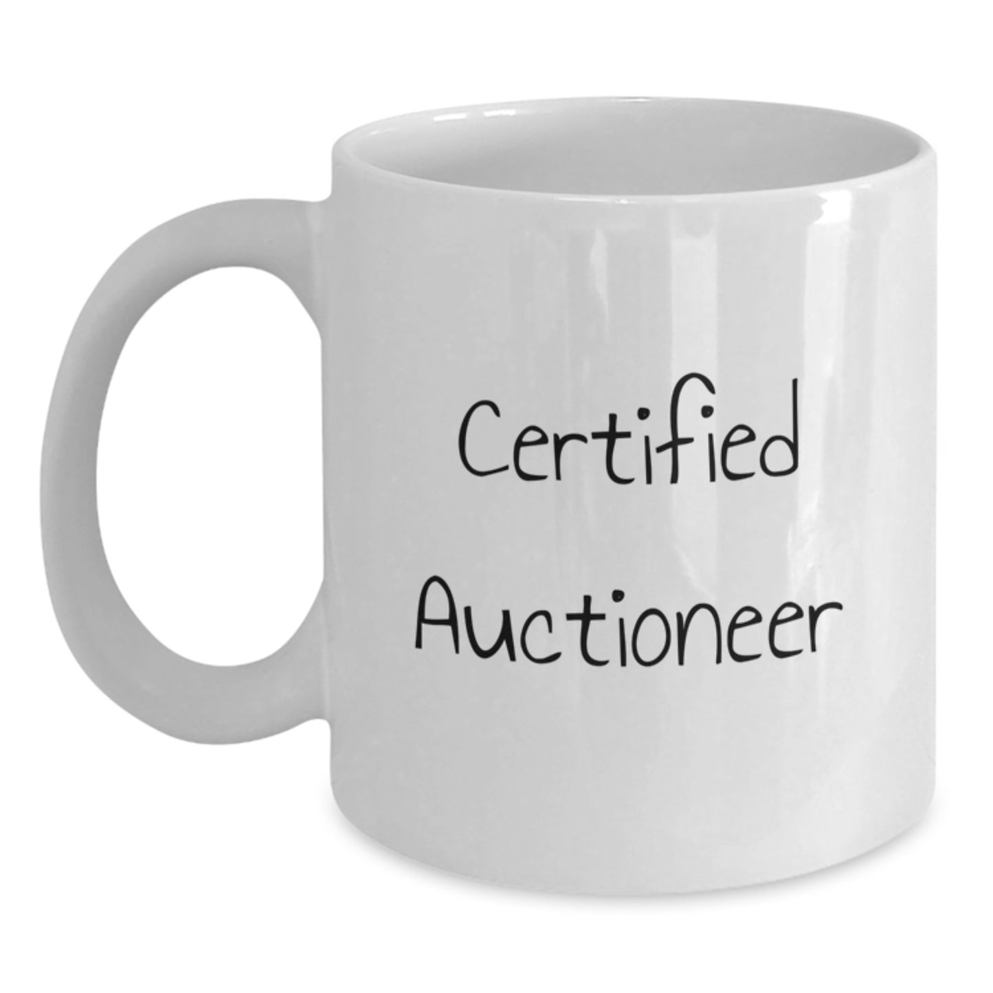 Auctioneer Humor Gifts from Friends for Birthday Unique White Coffee Mug, Certified Auctioneer Quote - Main