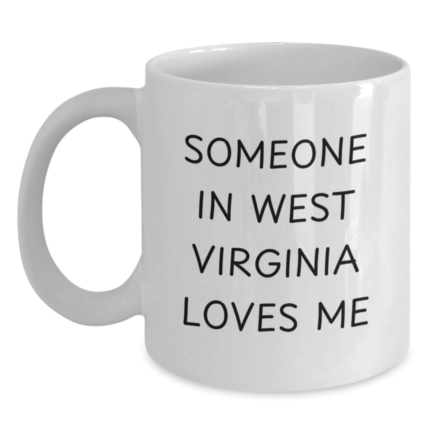 West Virginia Lovers Funny Quote White Coffee Mug, Gifts from Friends, Gifts for West Virginia Men, Birthday Unique Treasures - Main