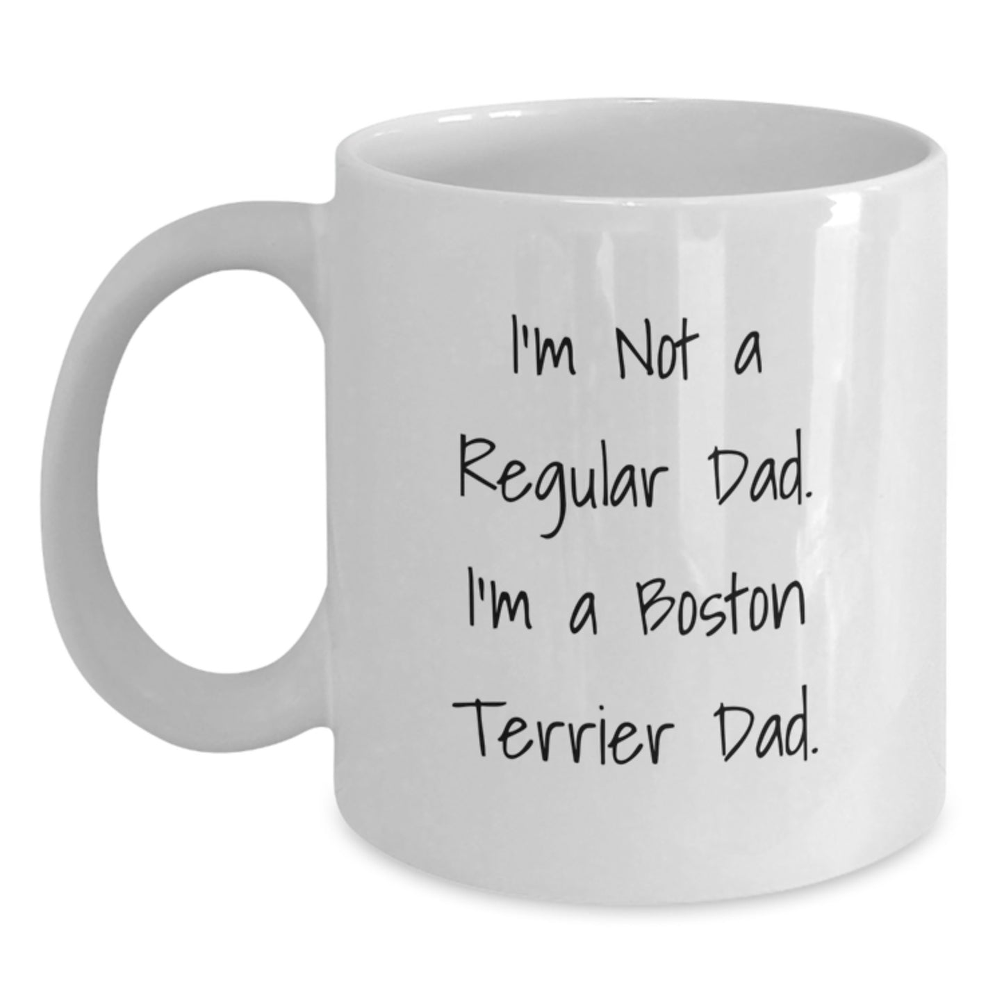 Boston Terrier Dog Gifts, Funny Quote Mug, Gifts from Dad to Grad, White Ceramic 11oz/15oz Coffee Mug for Boston Terrier Dog Lovers - Main