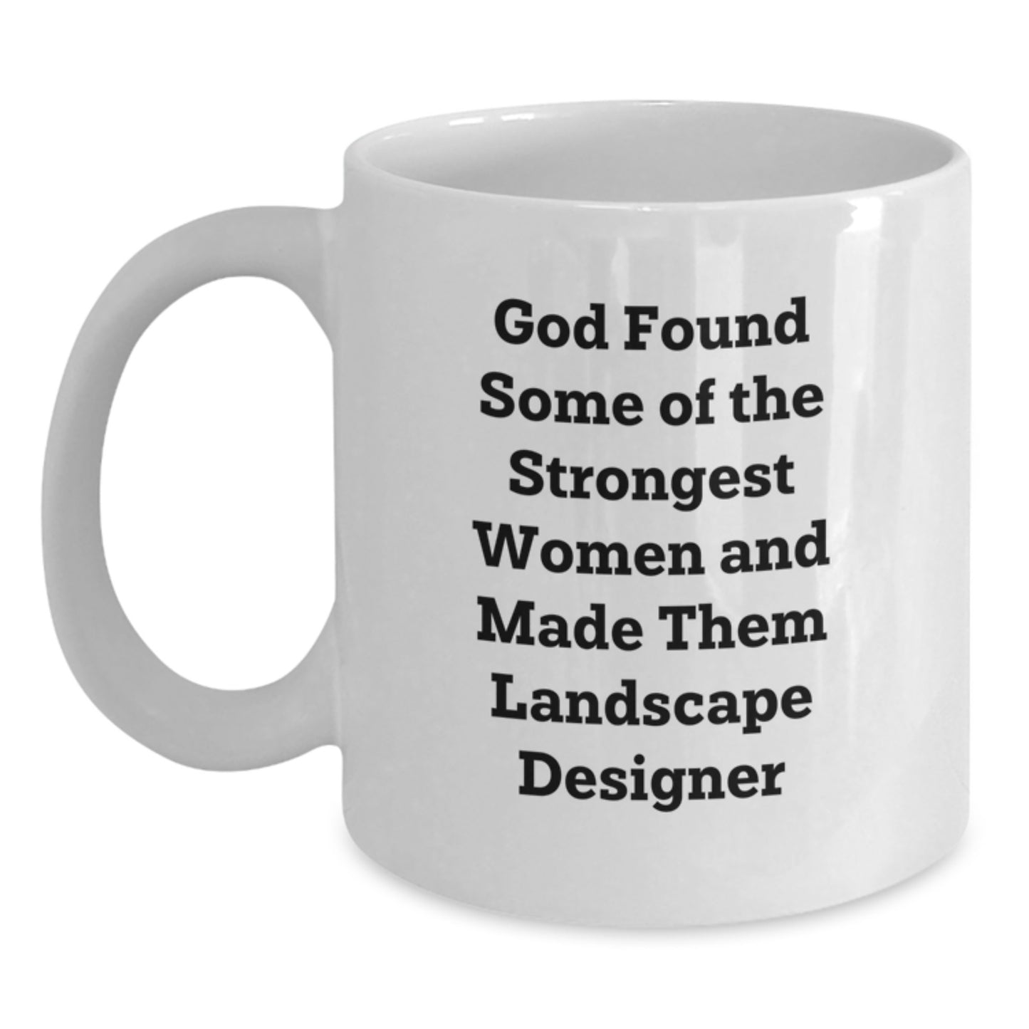 Gifts from Family to Strong Landscape Designer Women, Funny White Coffee Mug for Graduation Celebration - Main