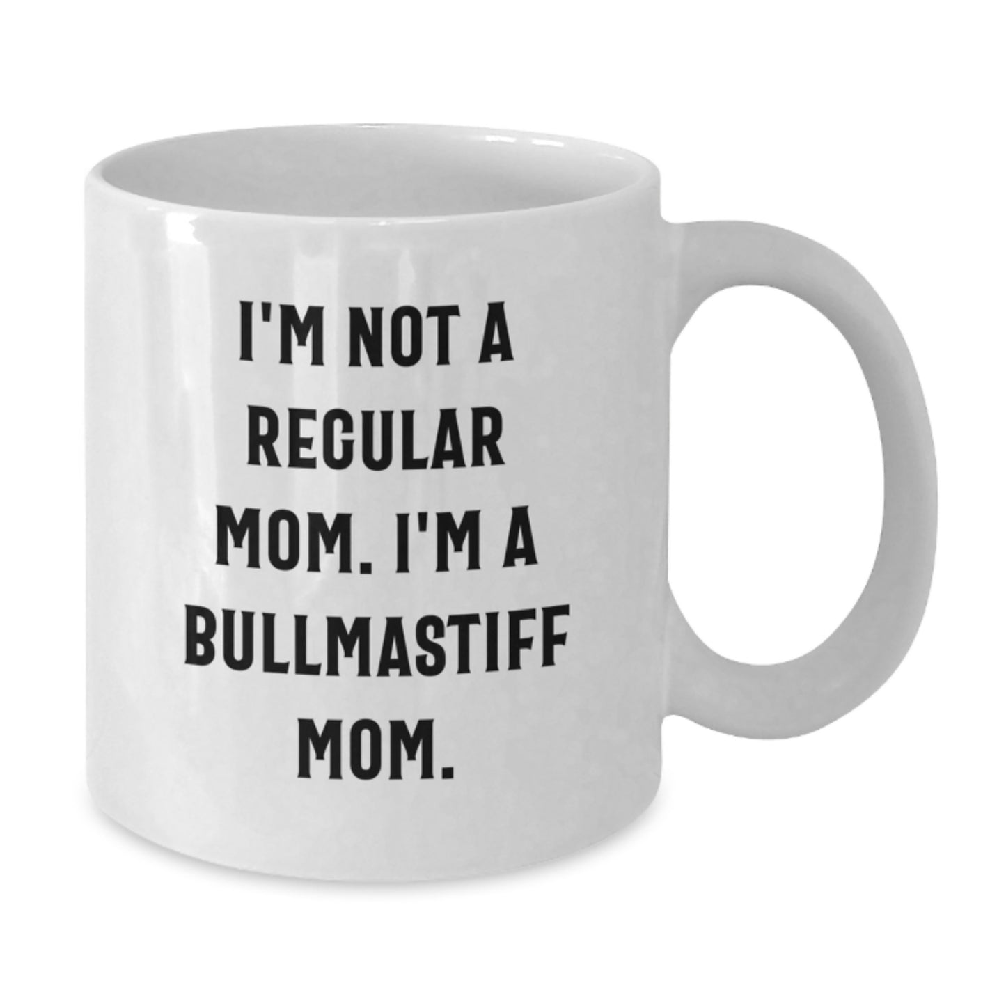 Bullmastiff Dog Mom Funny White Coffee Mug Gifts from Family for Graduation - Additional