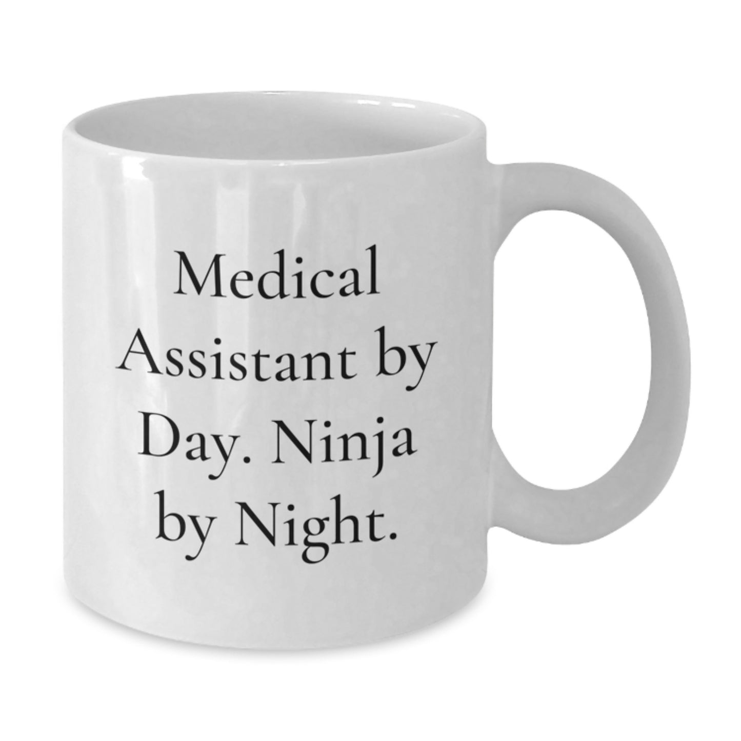 Medical Assistant Ninja Gifts from Coworkers - Funny White Coffee Mug for Birthday - Additional