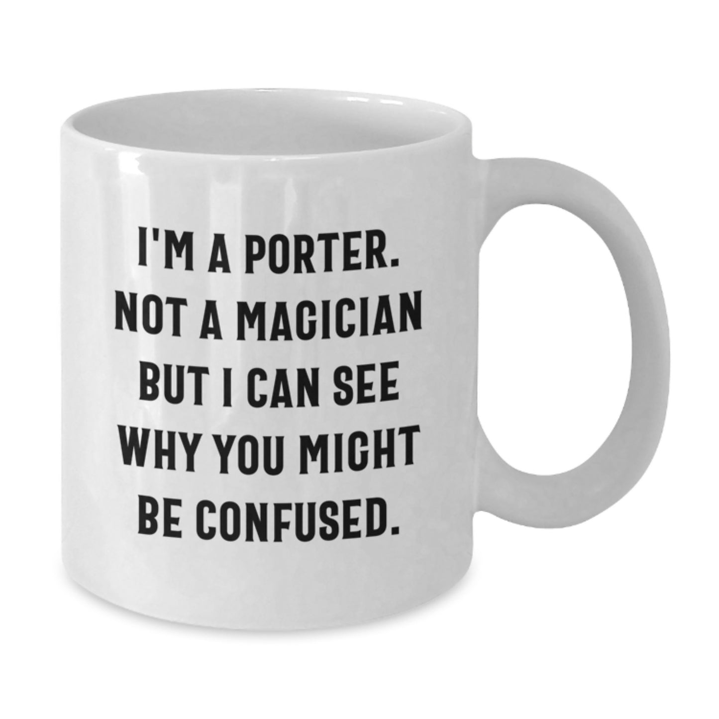 Funny Coffee Mugs Gifts for Porter, White Coffee Mug with Quote, Graduation Unique Gifts from Men to Friends - Additional