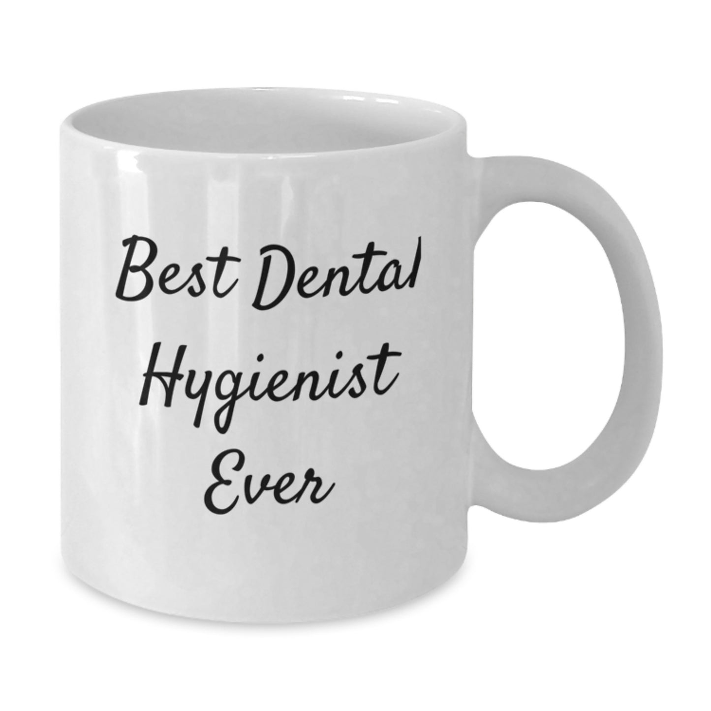 Funny Dental Hygienist Gifts, Best Ever Quote, White Coffee Mug for Birthday, Gifts from Family, Friends, Coworkers, Gifts for Dental Hygienist, Unique Birthday Unique Gifts - Additional