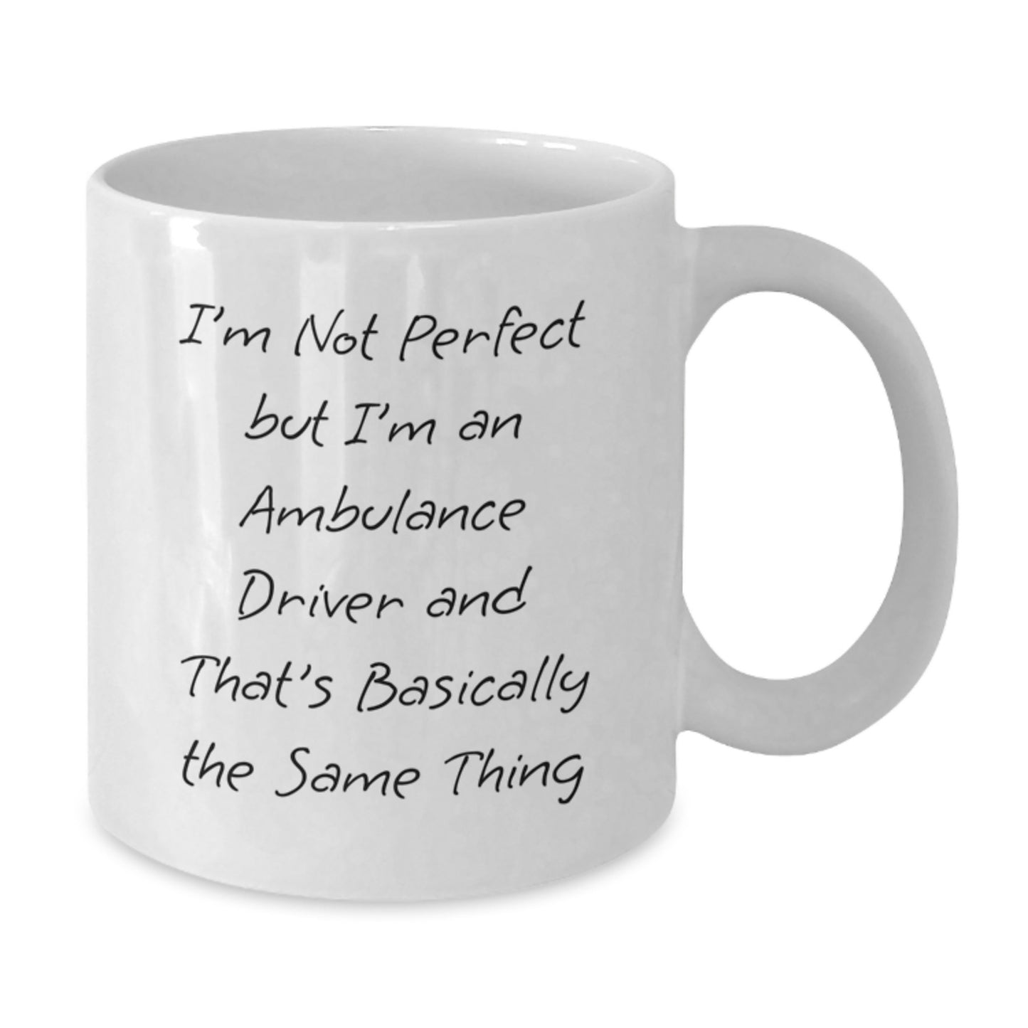 Funny Ambulance Driver Gifts for Men, Women, Friends, Coworkers - I'm Not Perfect But I'm An Ambulance Driver And That's Basically The Same Thing White Coffee Mug, Graduation Unique Gifts from Family - Additional