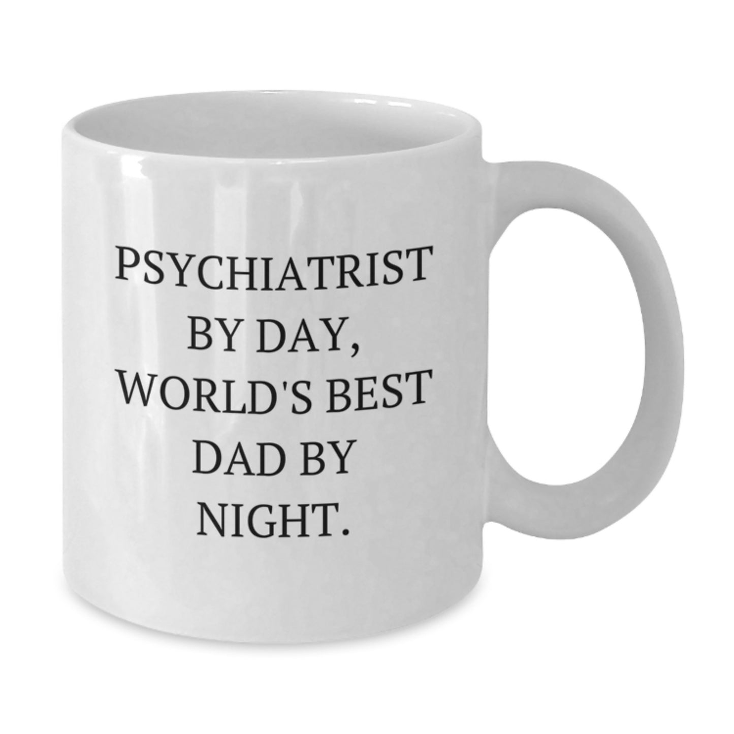 Funny Psychiatrist Gifts, White Coffee Mug for Graduation, 'Psychiatrist By Day, World's Best Dad By Night' Quote, Gifts from Men to Psychiatrist, Unique Graduation Gifts - Additional