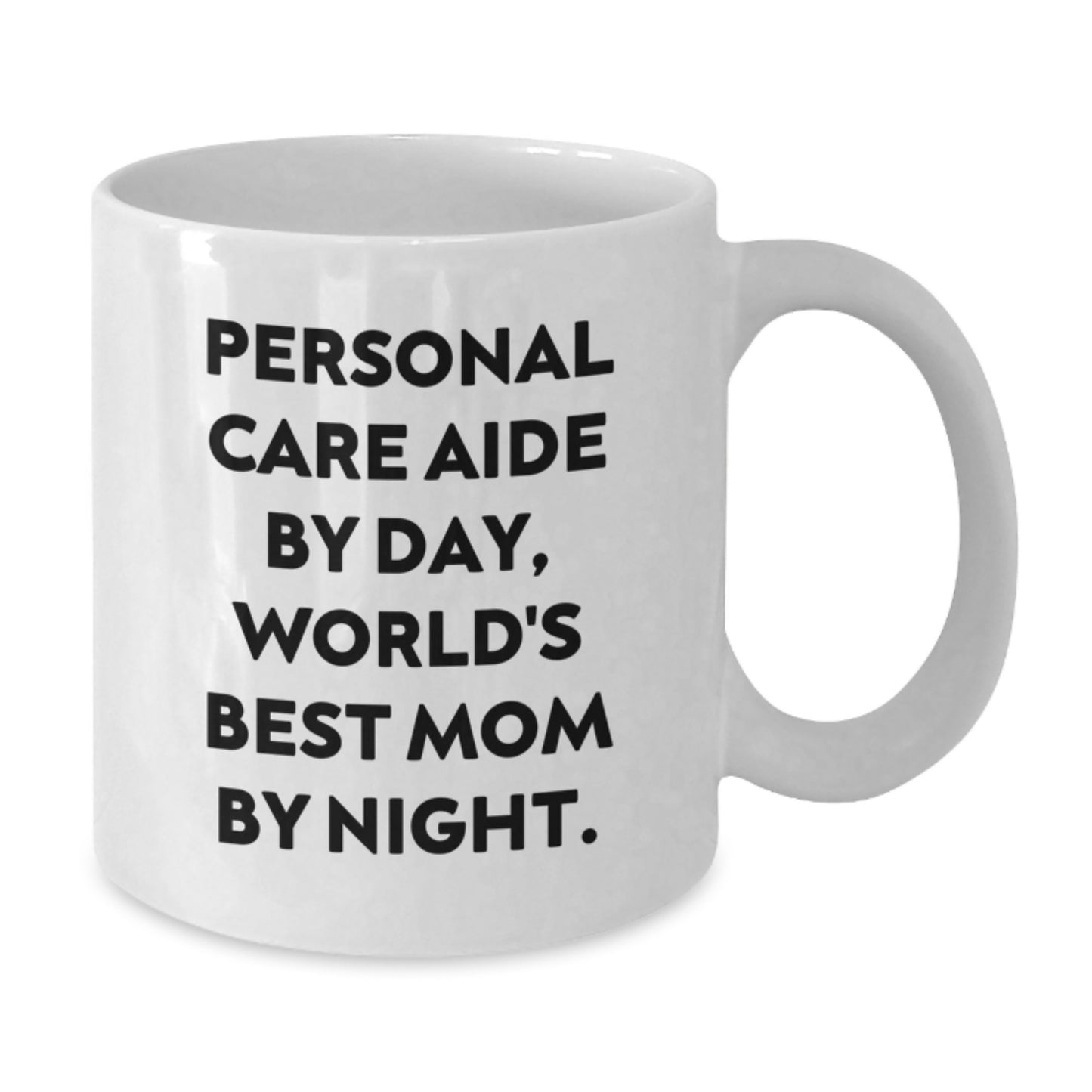 Personal Care Aide Funny Mugs Gifts from Mom to Daughter on Birthday - 'Personal Care Aide By Day, World's Best Mom By Night.' Quote - Additional