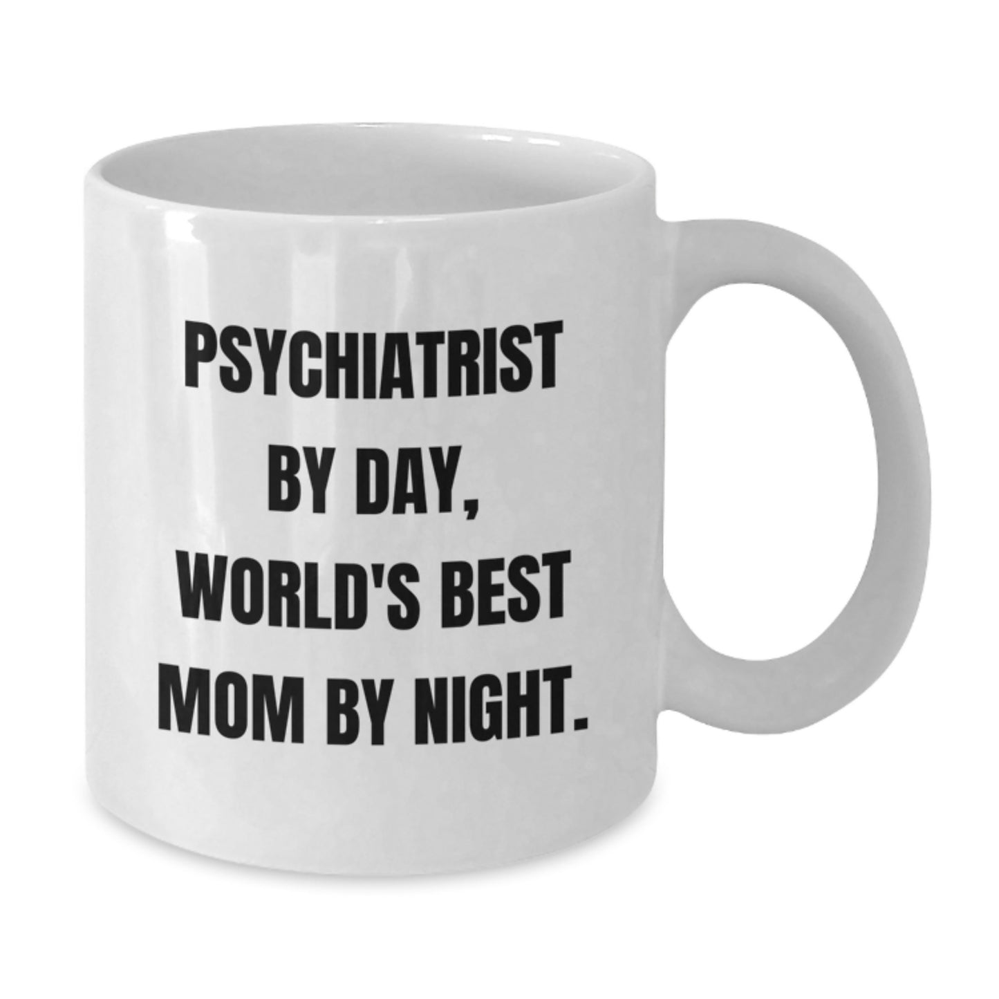 Gifts from Mom, Psychiatrist By Day, World's Best Mom By Night. Funny Birthday Unique Gifts for Psychiatrist - Additional