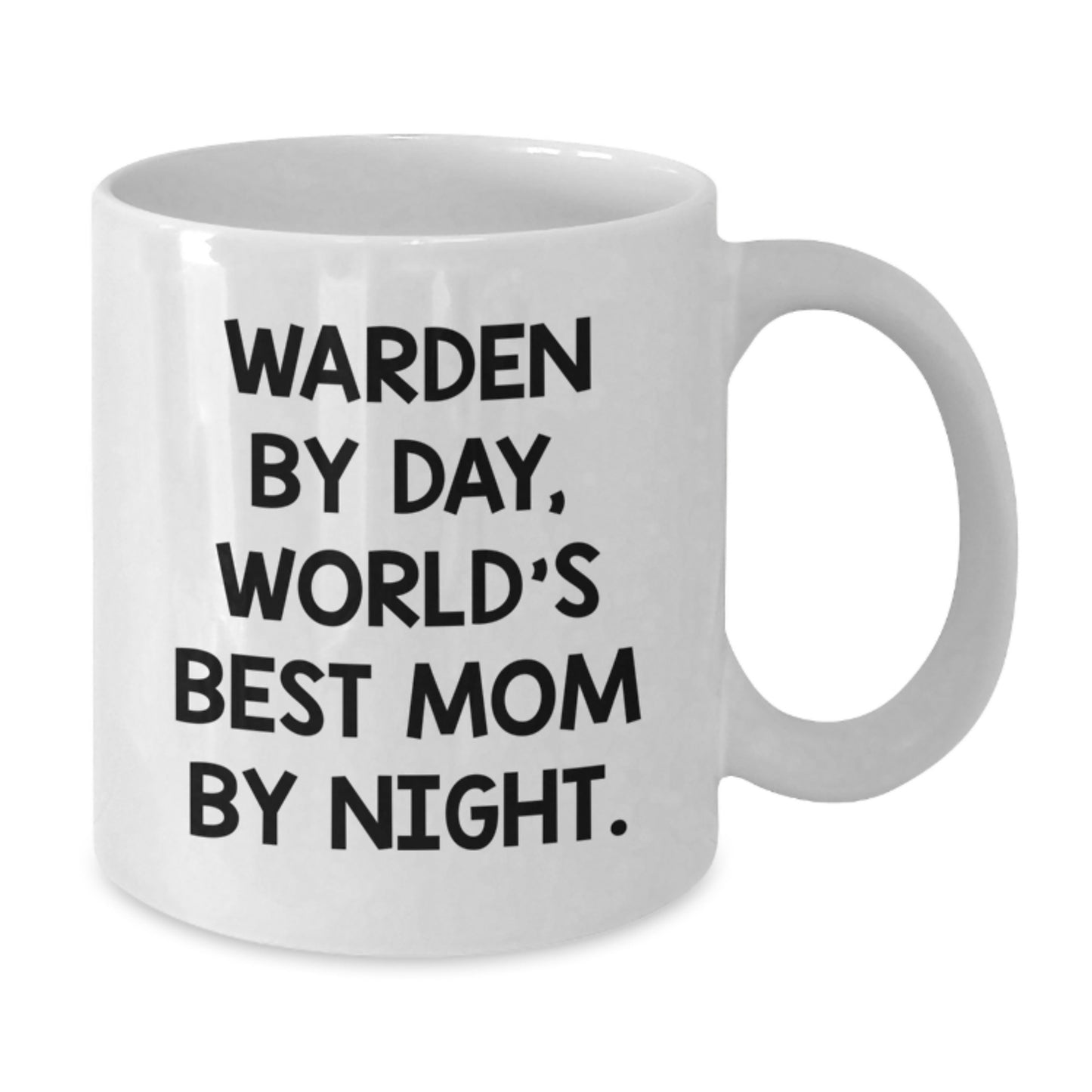 Warden by Day, Funny Mom by Night, White Coffee Mug Gifts from Friends for Warden Birthday Unique Gifts - Additional