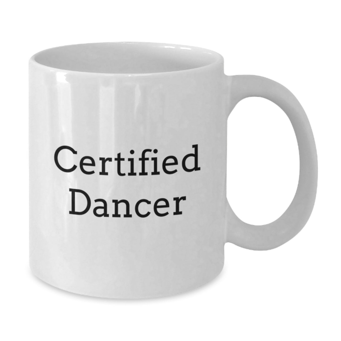 Funny Dancer Certified Quotes Gifts for Her, White Coffee Mug, Graduation Unique Gifts from Friends to Family - Additional