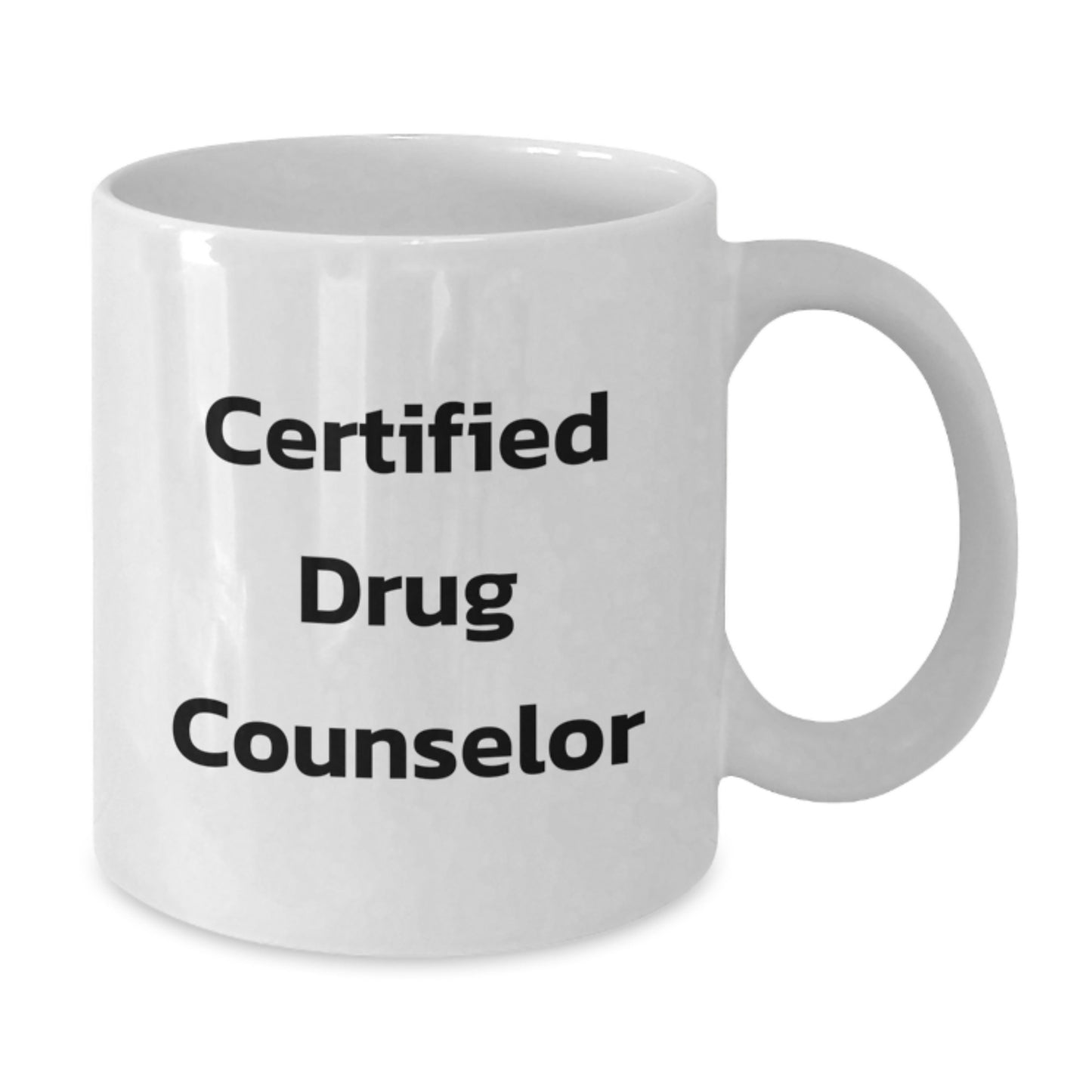 Funny Drug Counselor Gifts from Friends, White Coffee Mug for Certified Drug Counselor, Birthday Unique Gifts - Additional