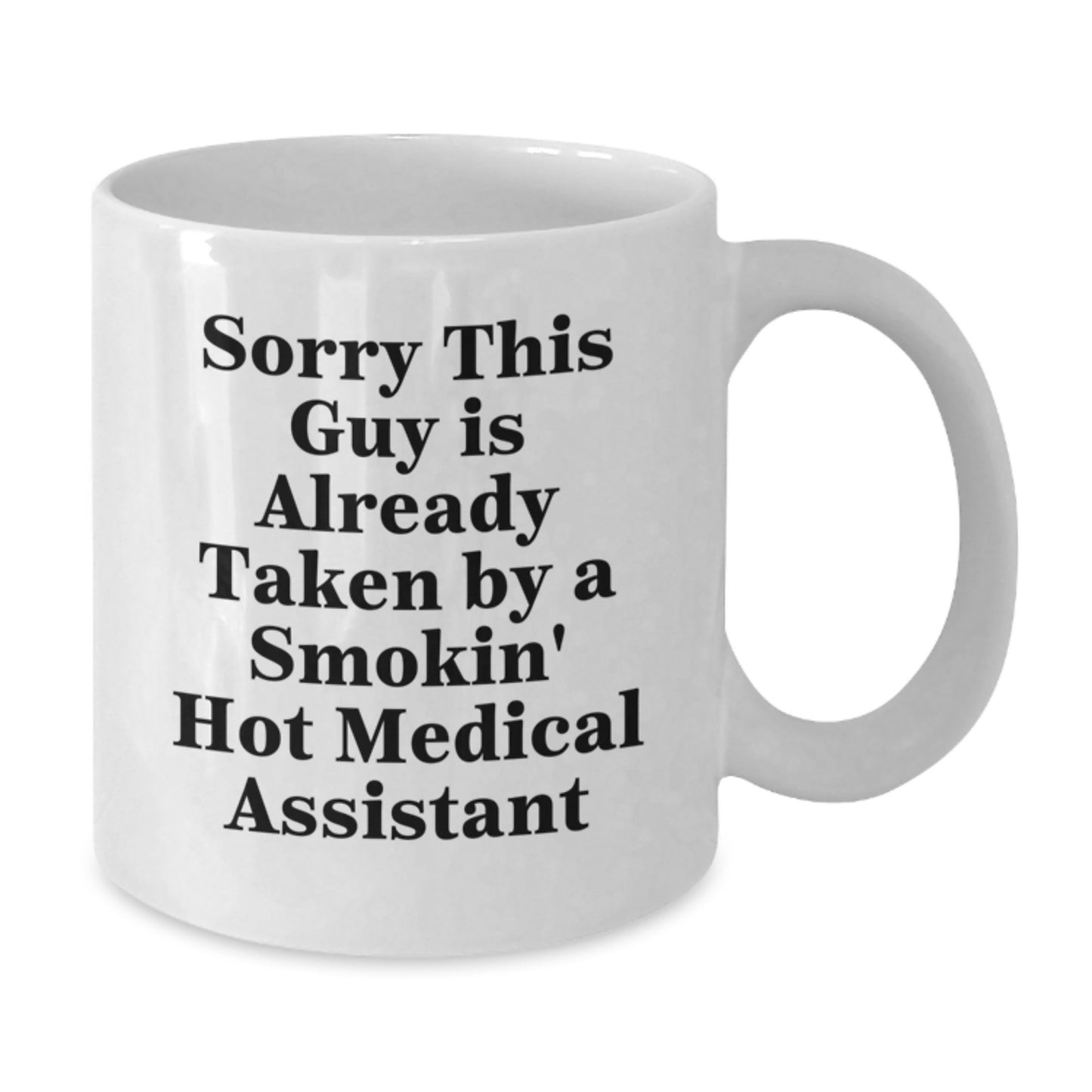 Funny Medical Assistant Gifts, Sorry This Guy Is Already Taken White Coffee Mug, Birthday Unique Gifts from Friends to Coworkers - Additional
