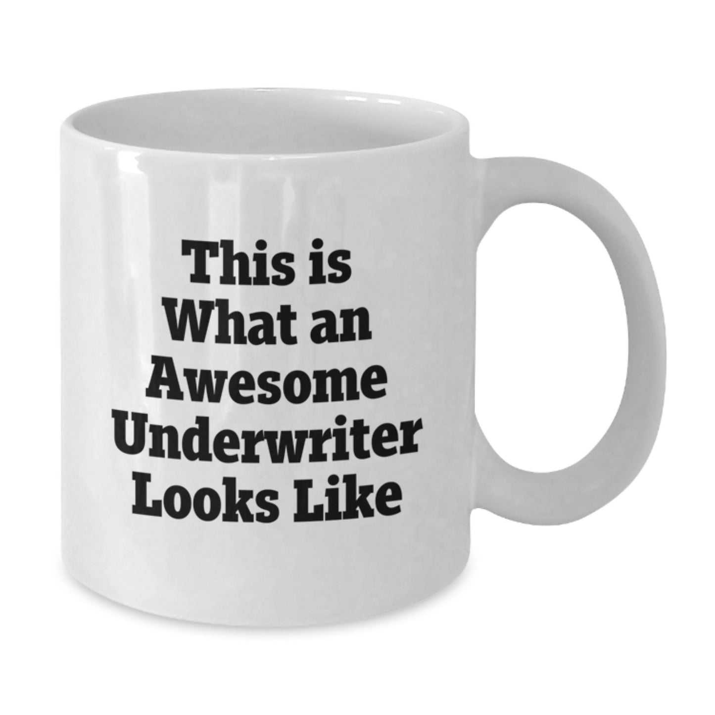 Funny Underwriter Gift, This Is What Awesome Underwriters Look Like, White Coffee Mug for Birthday, Gifts from Friends to Underwriters, Unique Gift Ideas for Underwriters - Additional