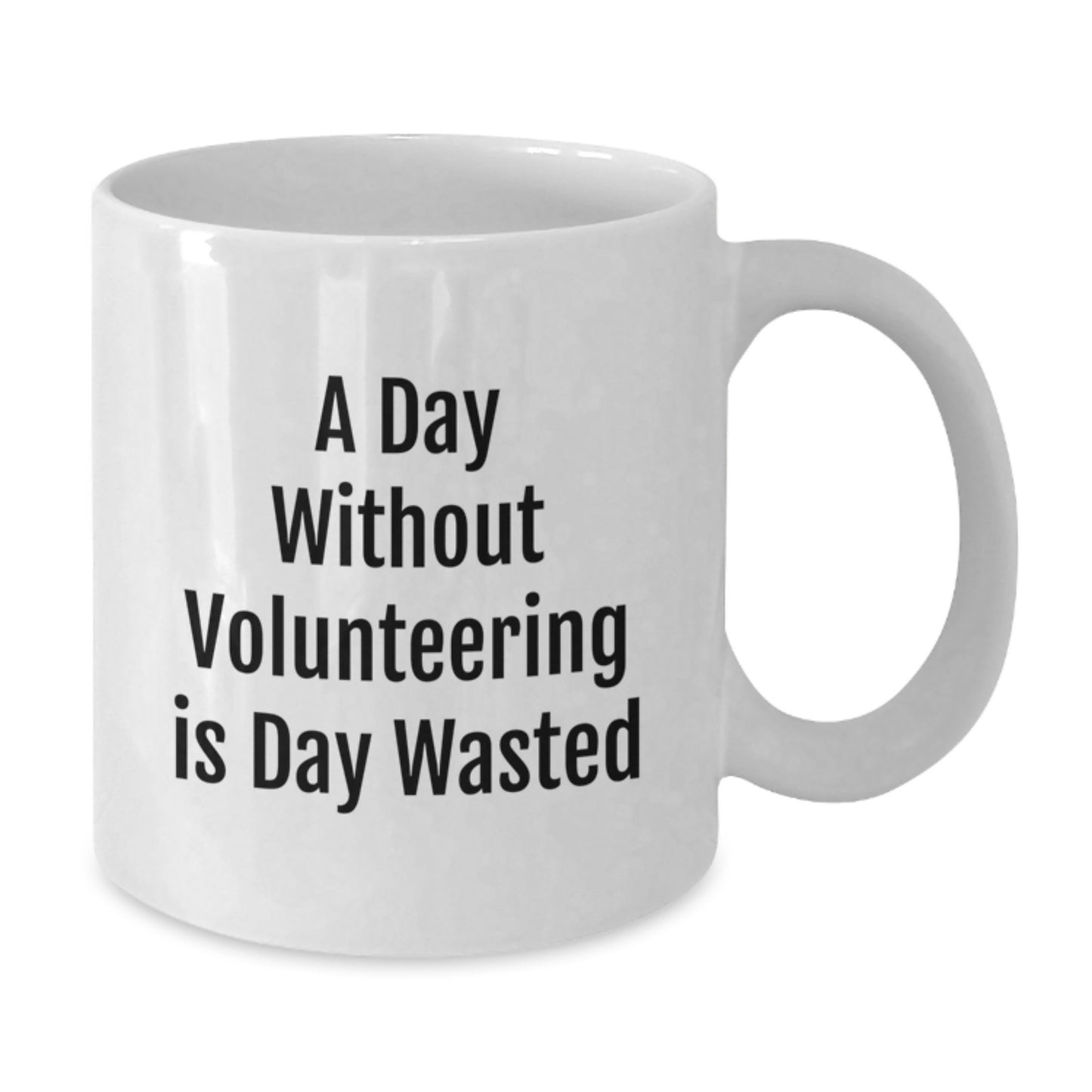 Volunteering Gift for Friends from Women, Funny White Coffee Mug for 'A Day Without Volunteering Is Day Wasted', Birthday Unique Gifts - Additional