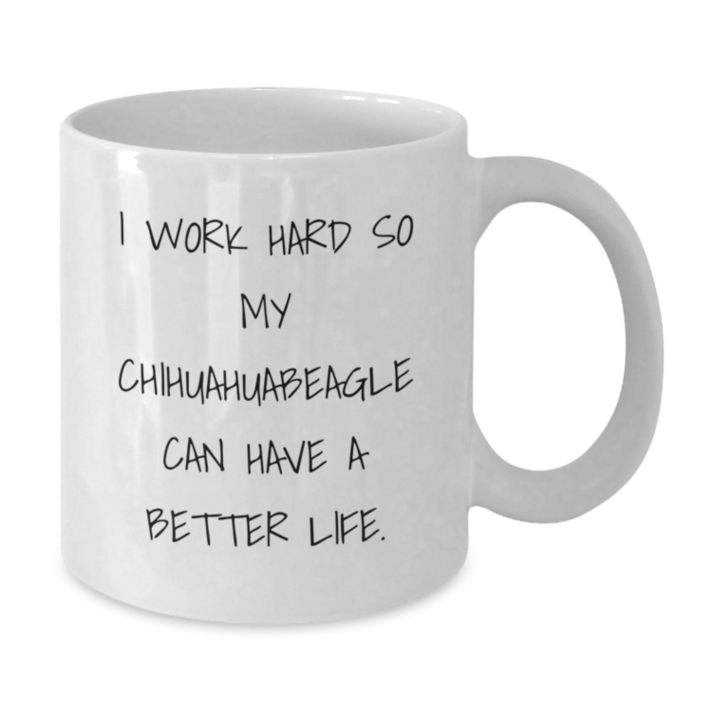 Chihuahua Dog Lover's Funny White Coffee Mug, Gifts from Men to Chihuahua Dog, Inspirational Quote for Birthday Unique Gifts - Additional